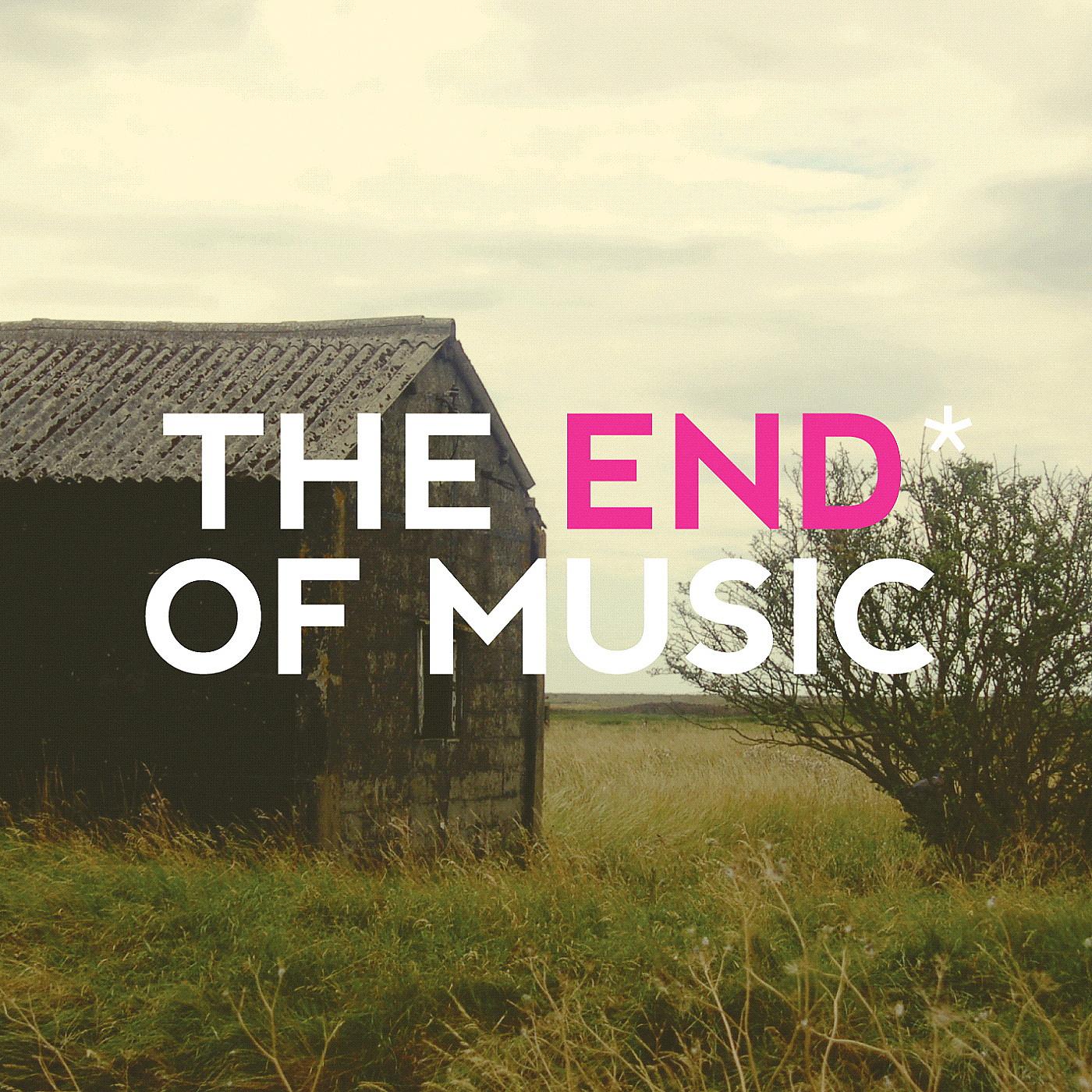 Постер альбома The End* Of Music