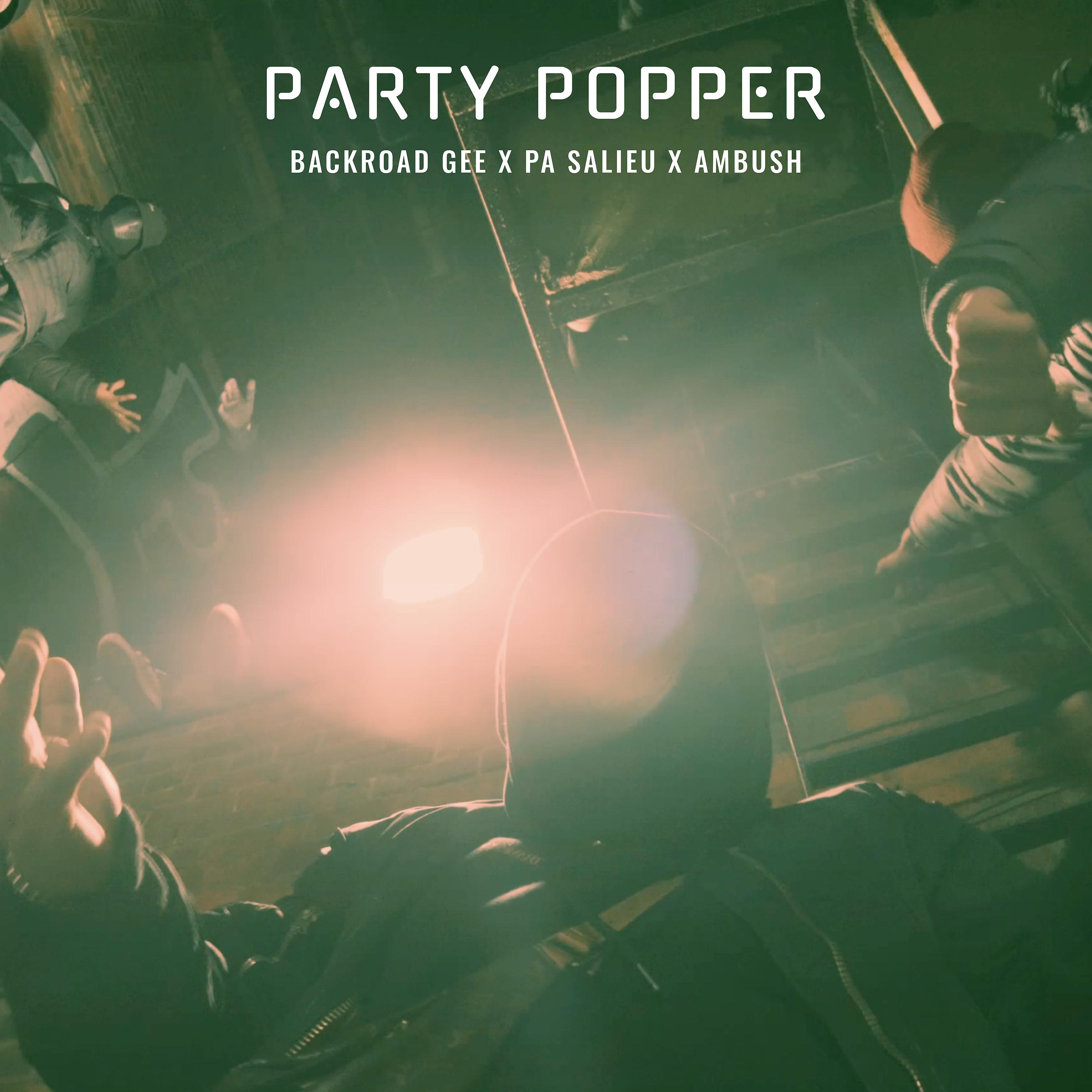 Ambush Buzzworl, Pa Salieu, BackRoad Gee - Party Popper (Remix)