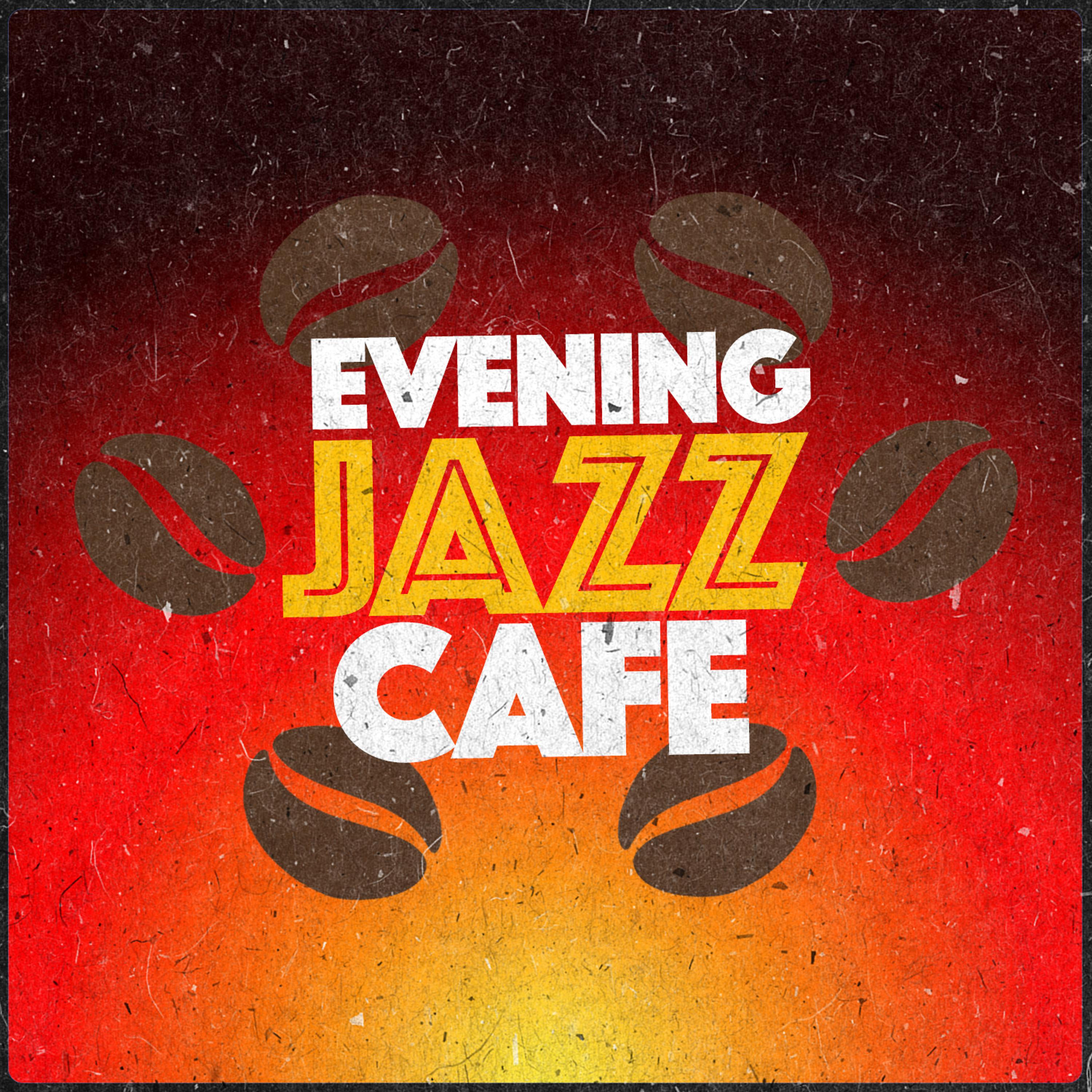 Постер альбома Evening Jazz Cafe