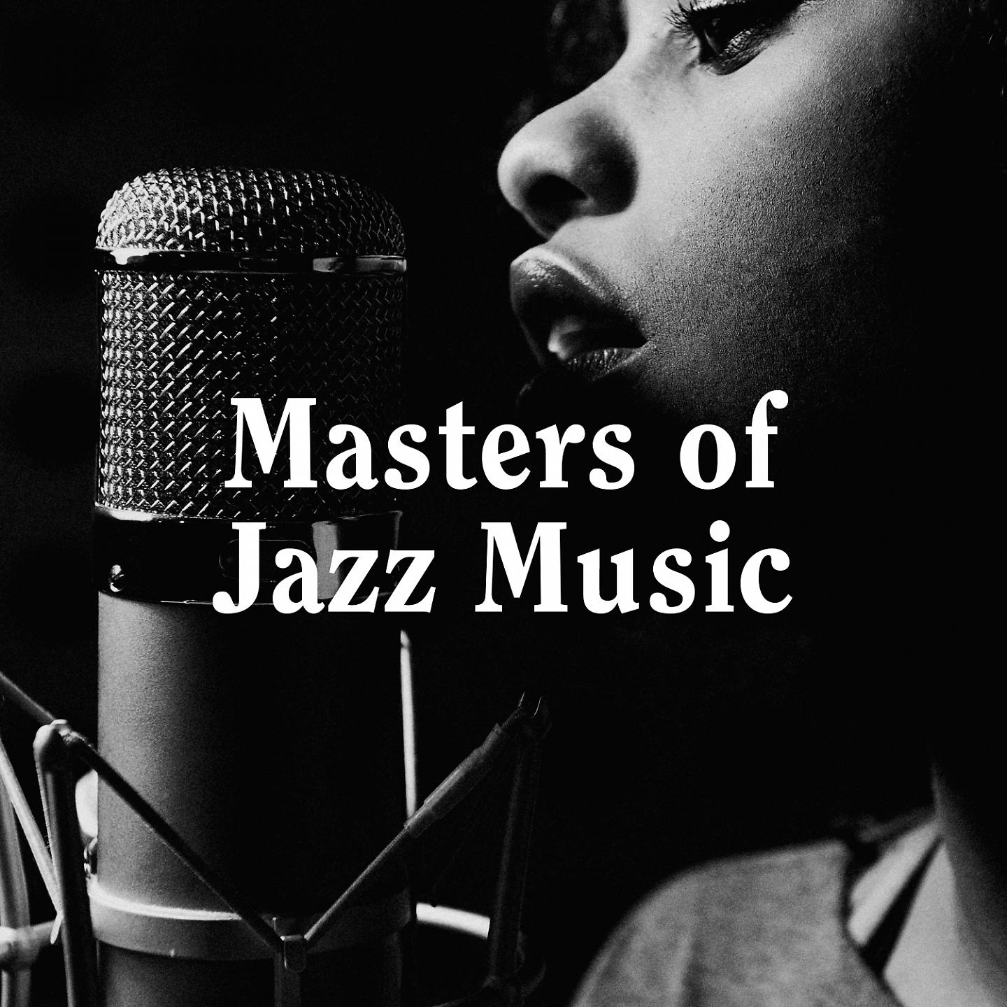 Постер альбома Masters of Jazz Music