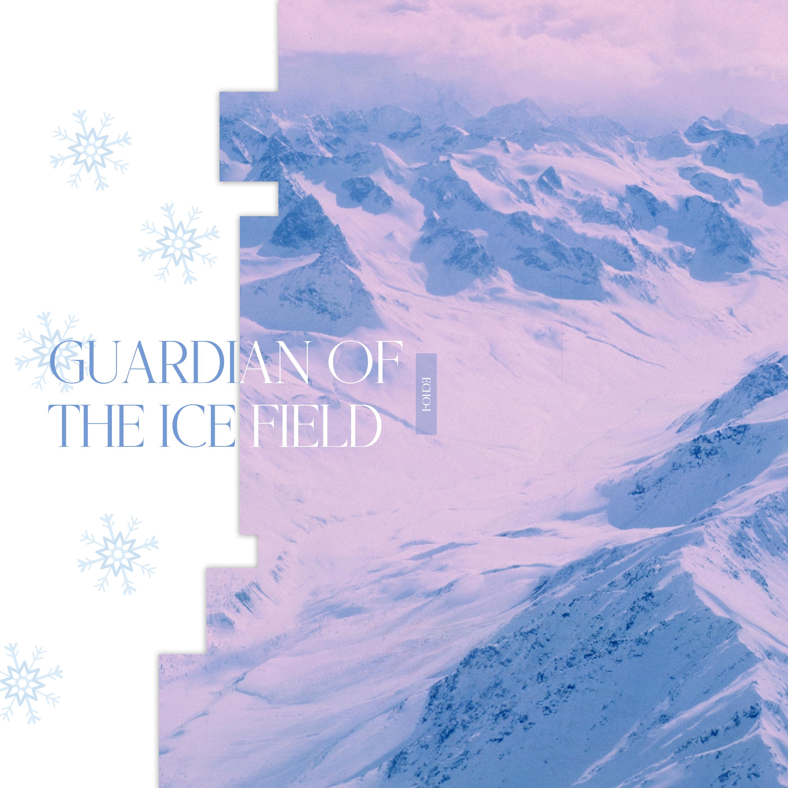 Постер альбома Guardian of The Ice Field