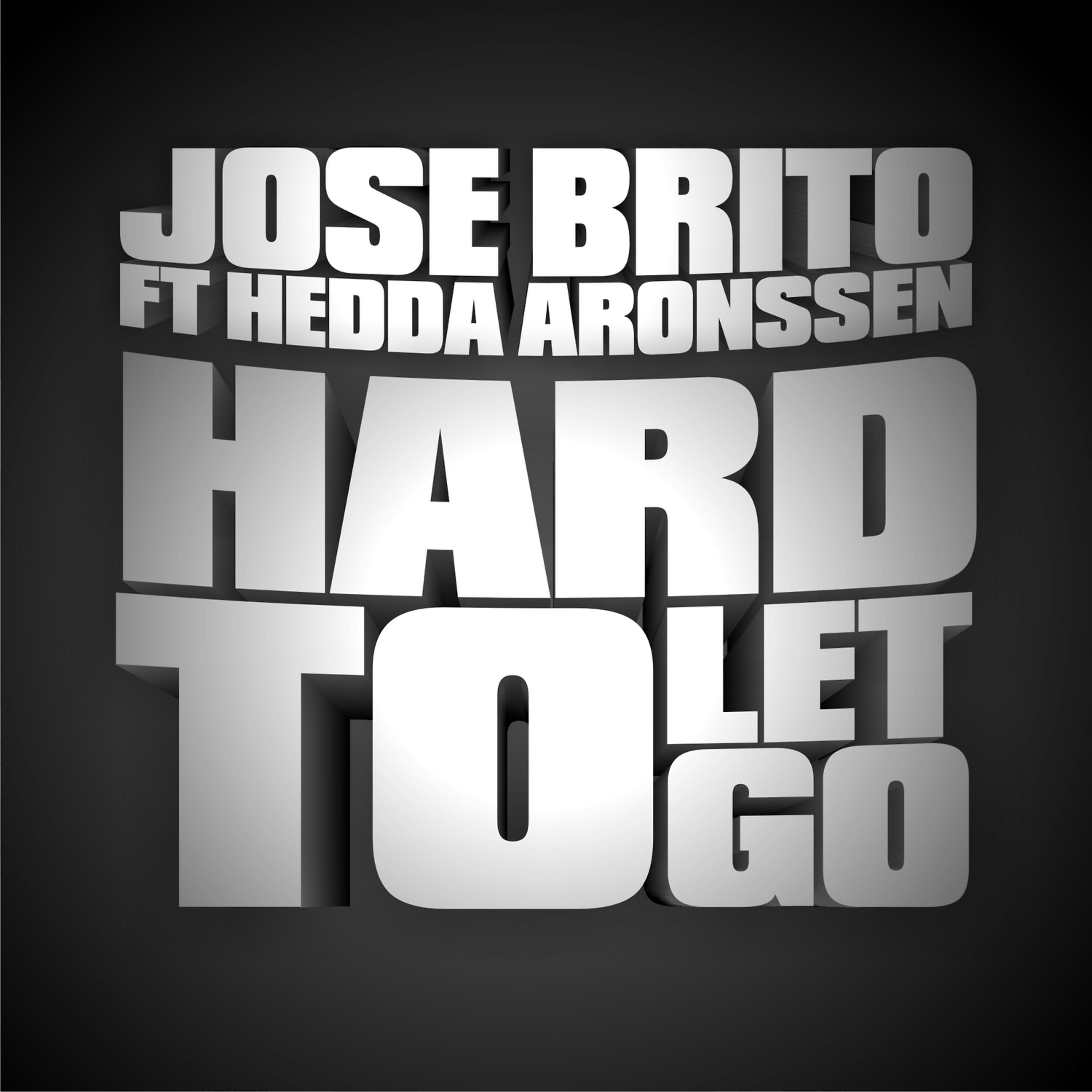 Постер альбома Hard to Let Go (feat. Hedda Aronssen)