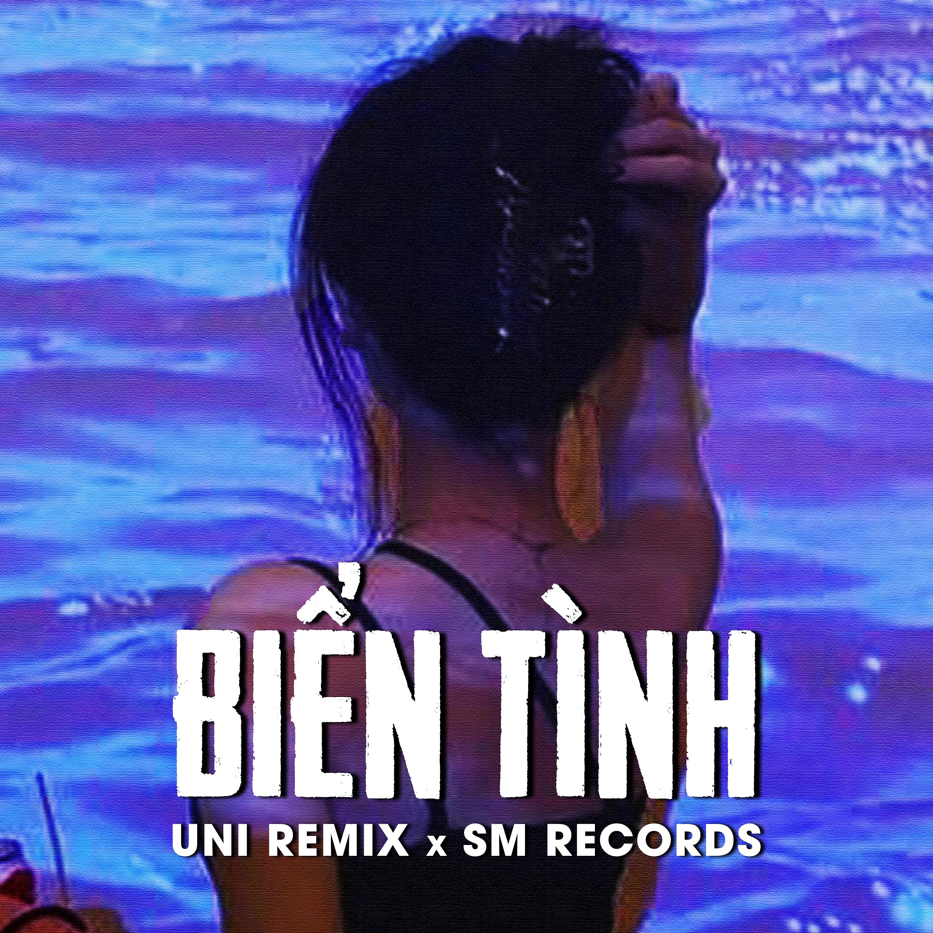 Постер альбома Biển Tình (SM RECORDS Remake) - Uni Remix
