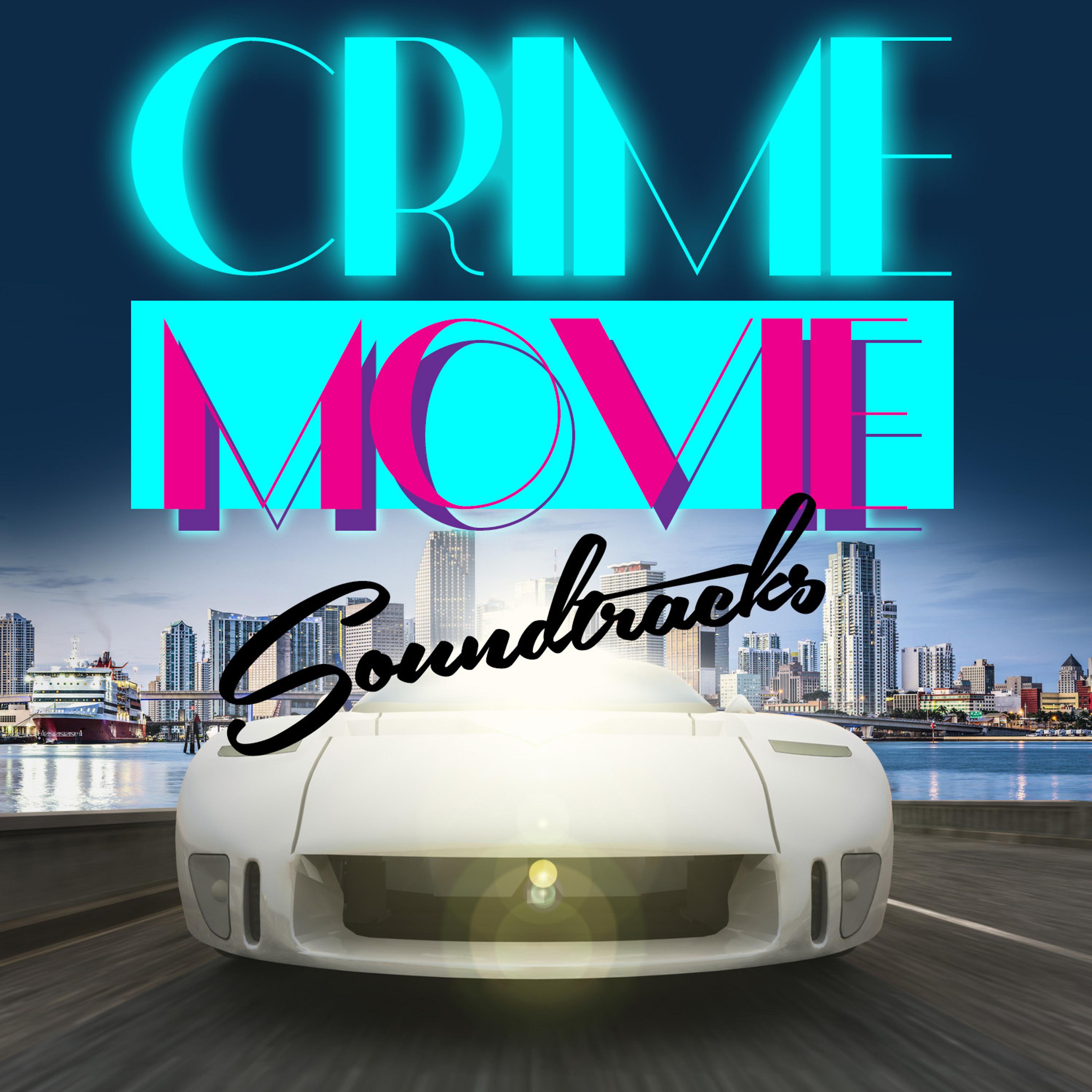 Постер альбома Crime Movie Soundtracks - Gangster Films