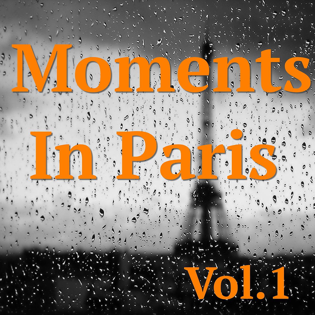 Постер альбома Moments In Paris, Vol.1