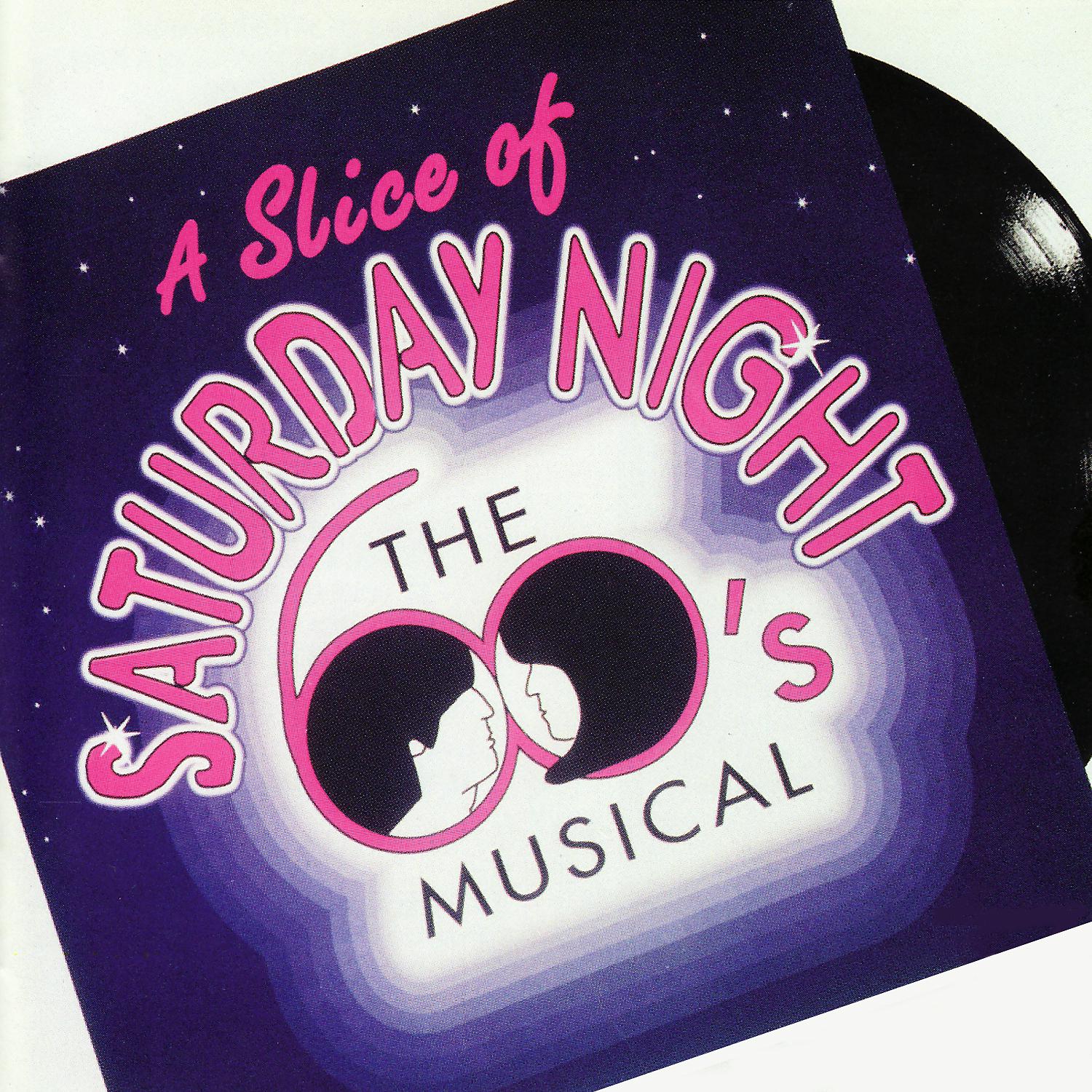 Постер альбома A Slice of Saturday Night: The 60's Musical (Original London Cast Recording)
