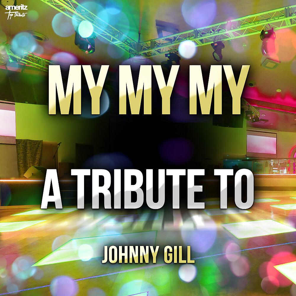 Постер альбома My My My: A Tribute to Johnny Gill