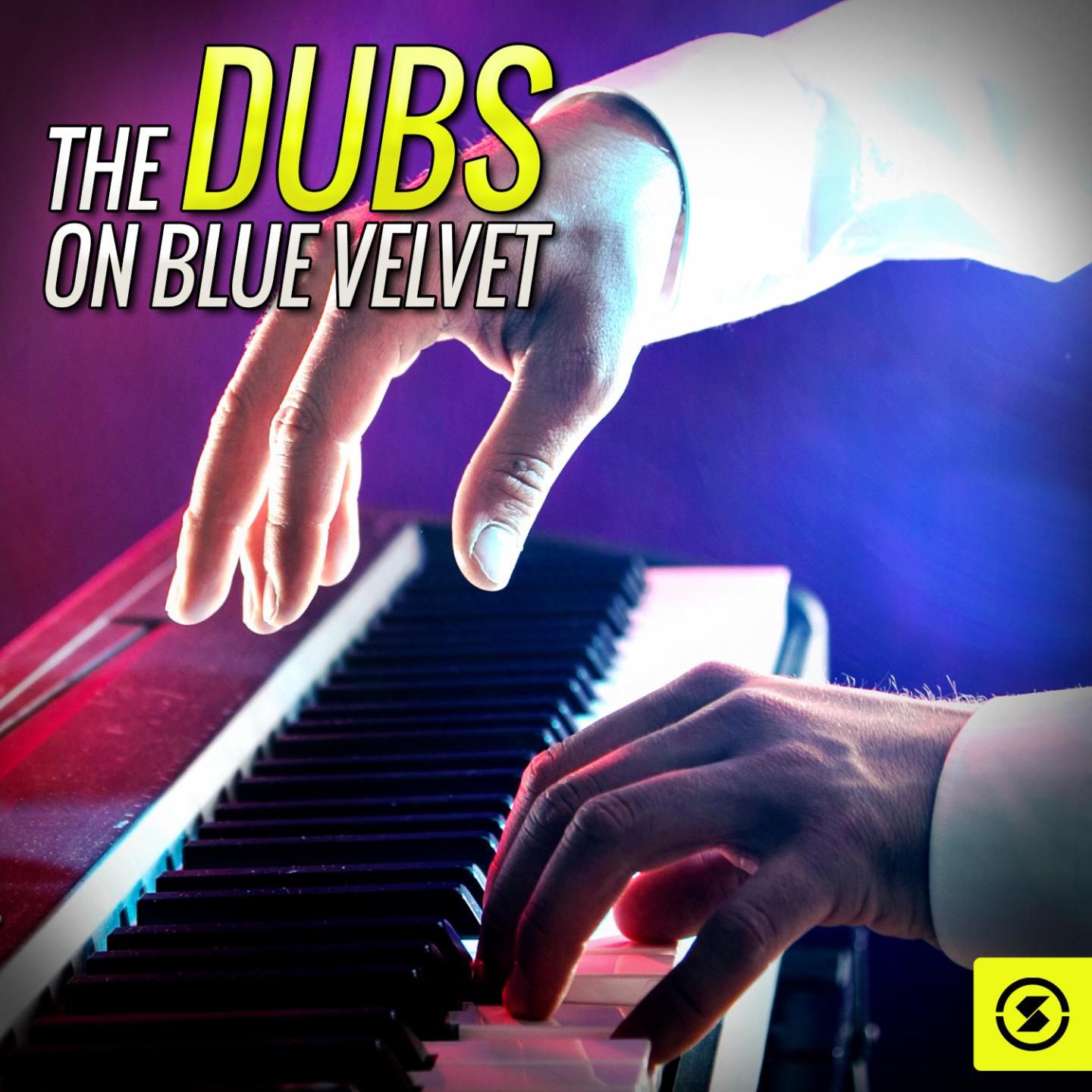 Постер альбома The Dubs on Blue Velvet