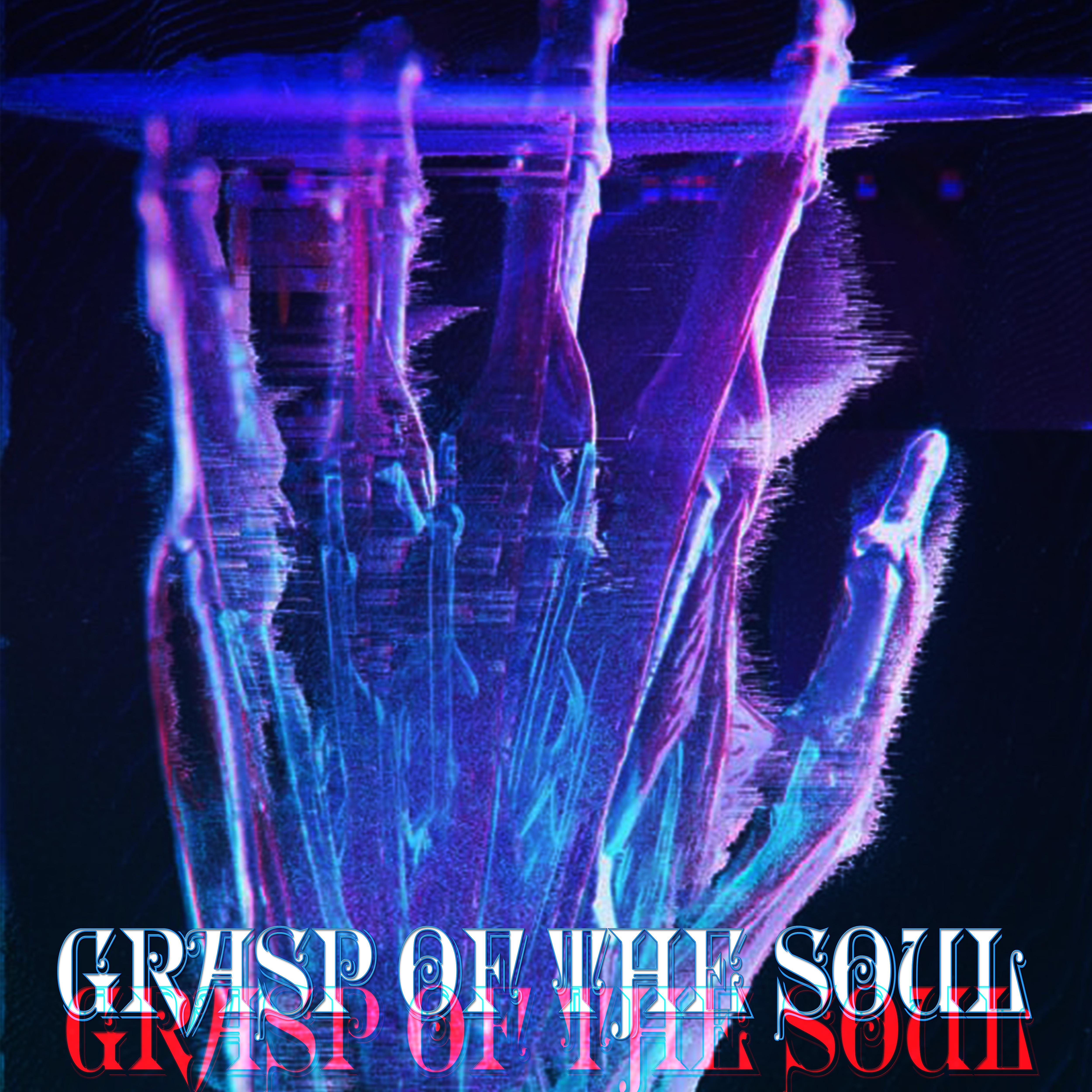 Постер альбома Grasp of the Soul