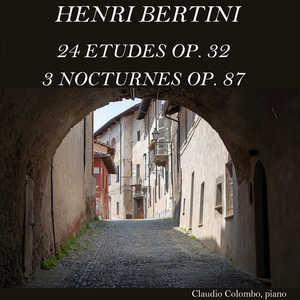 Постер альбома Henri Bertini: 24 Etudes, Op. 32 & 3 Nocturnes, Op. 87