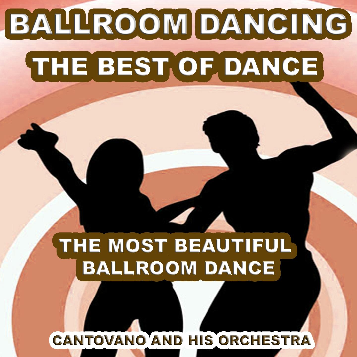 Постер альбома Ballroom Dancing (The best of Dance) [	The Most Beautiful Ballroom Dance]