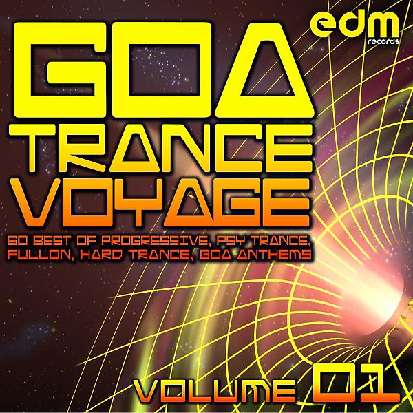 Постер альбома Goa Trance Voyage, Vol.1 (60 Best of Progressive, Psy Trance, Fullon, Hard Trance, Goa Anthems)