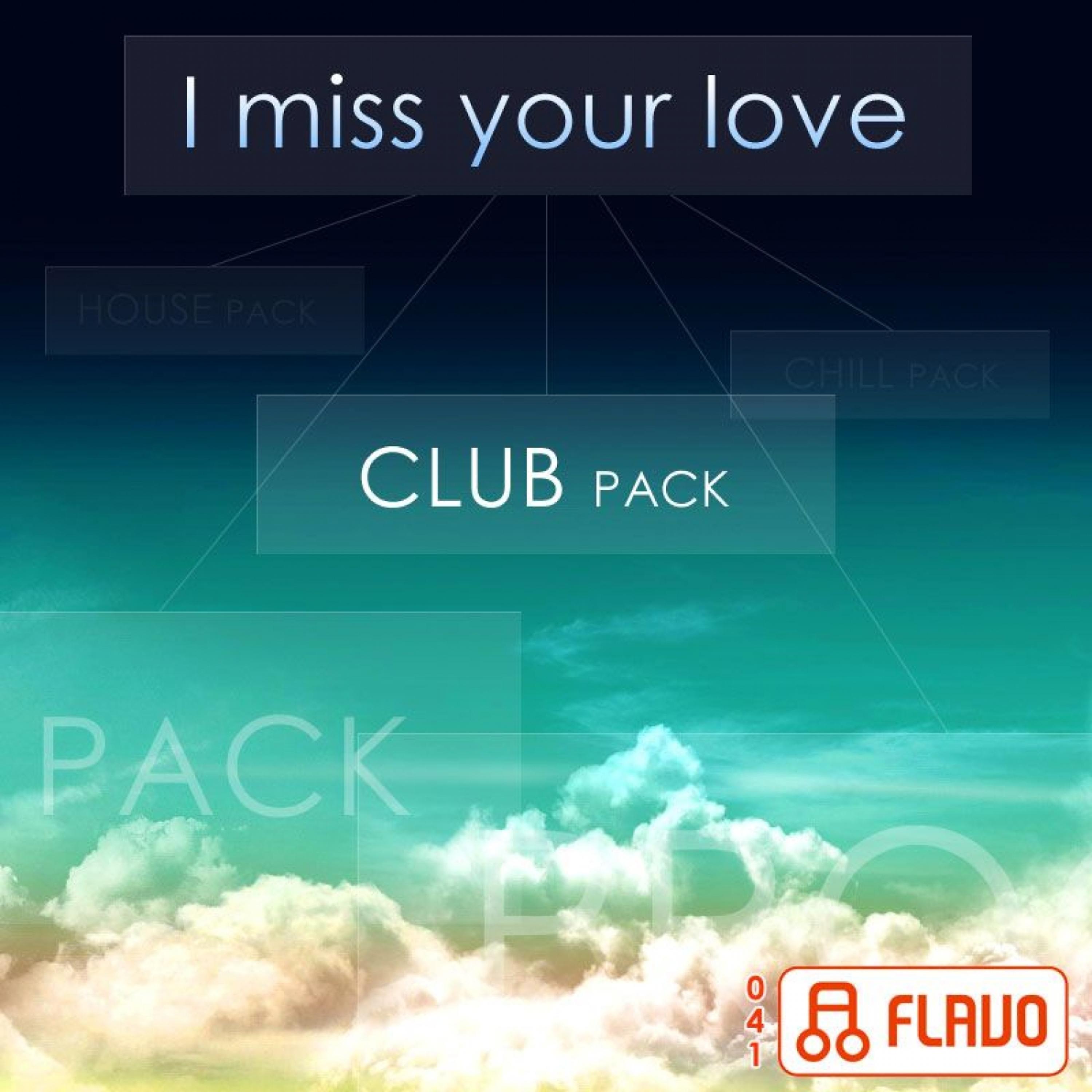 Постер альбома I Miss Your Love (Club Pack)