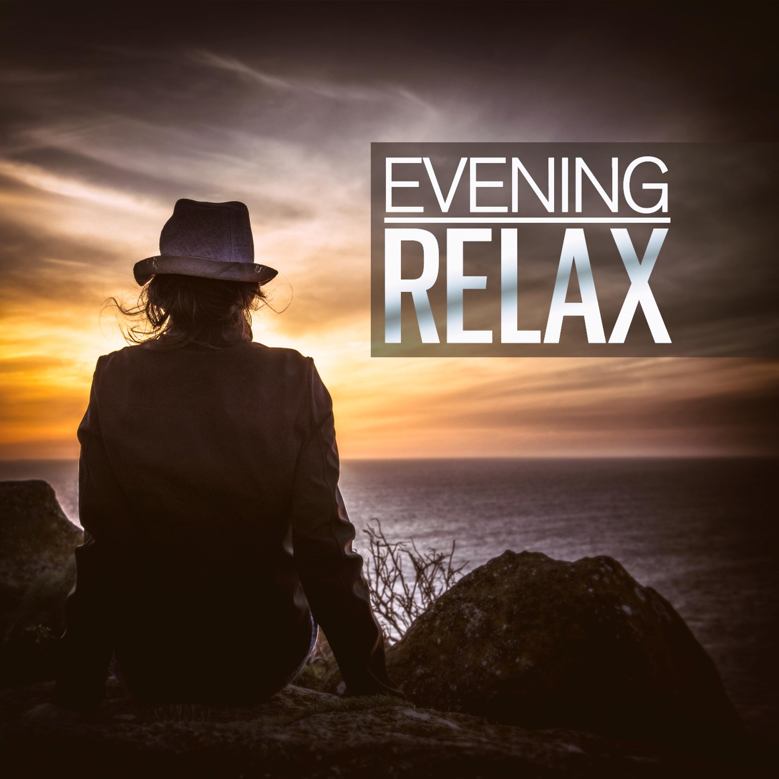 Постер альбома Evening Relax (The Best Ambient, Chillout, Relaxing Music)