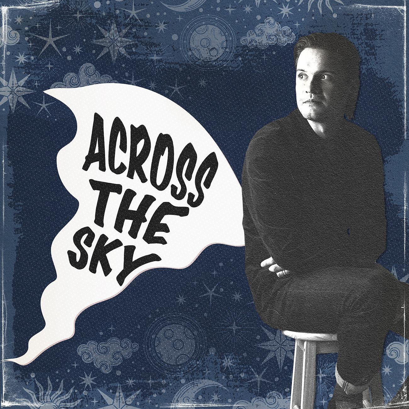 Постер альбома Across The Sky