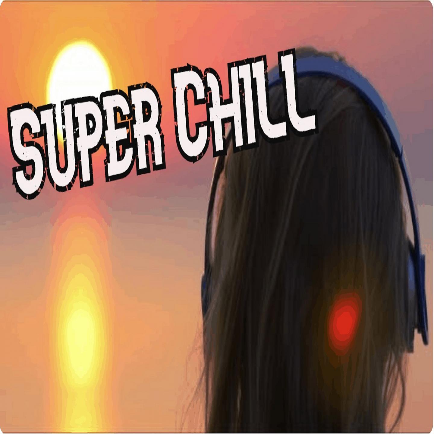 Постер альбома Super Chill