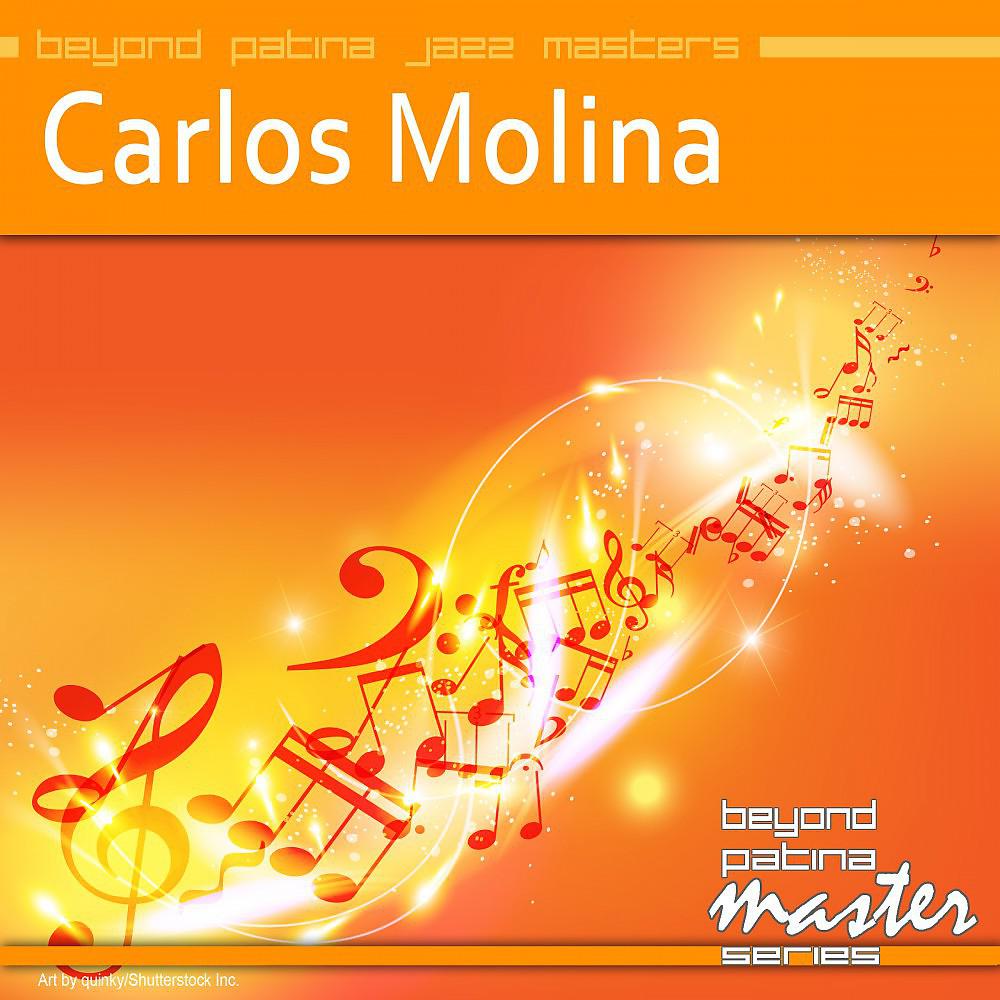 Постер альбома Beyond Patina Jazz Masters: Carlos Molina