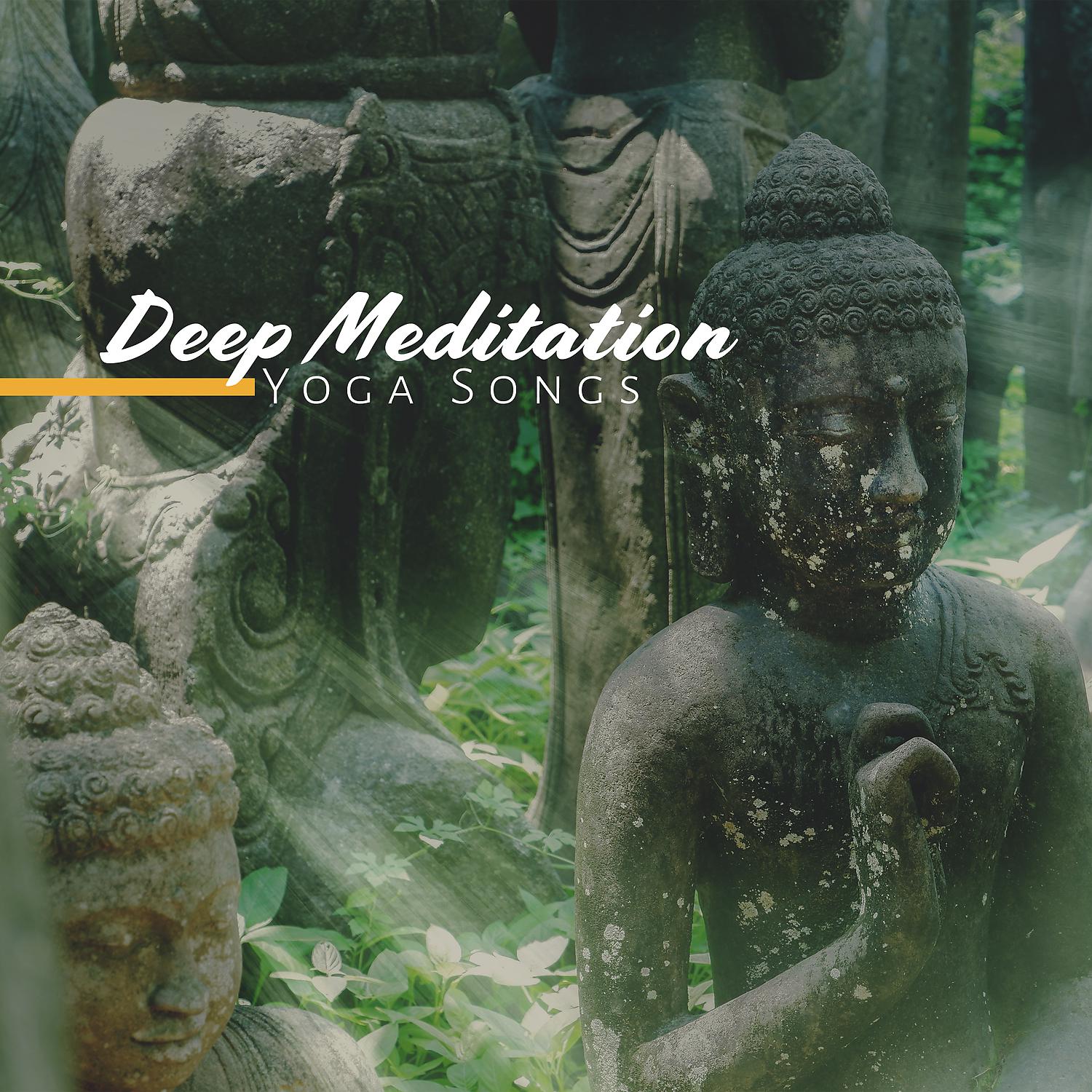 Постер альбома Deep Meditation Yoga Songs - Relaxing Zen Music and Tibetan Buddhist Tracks