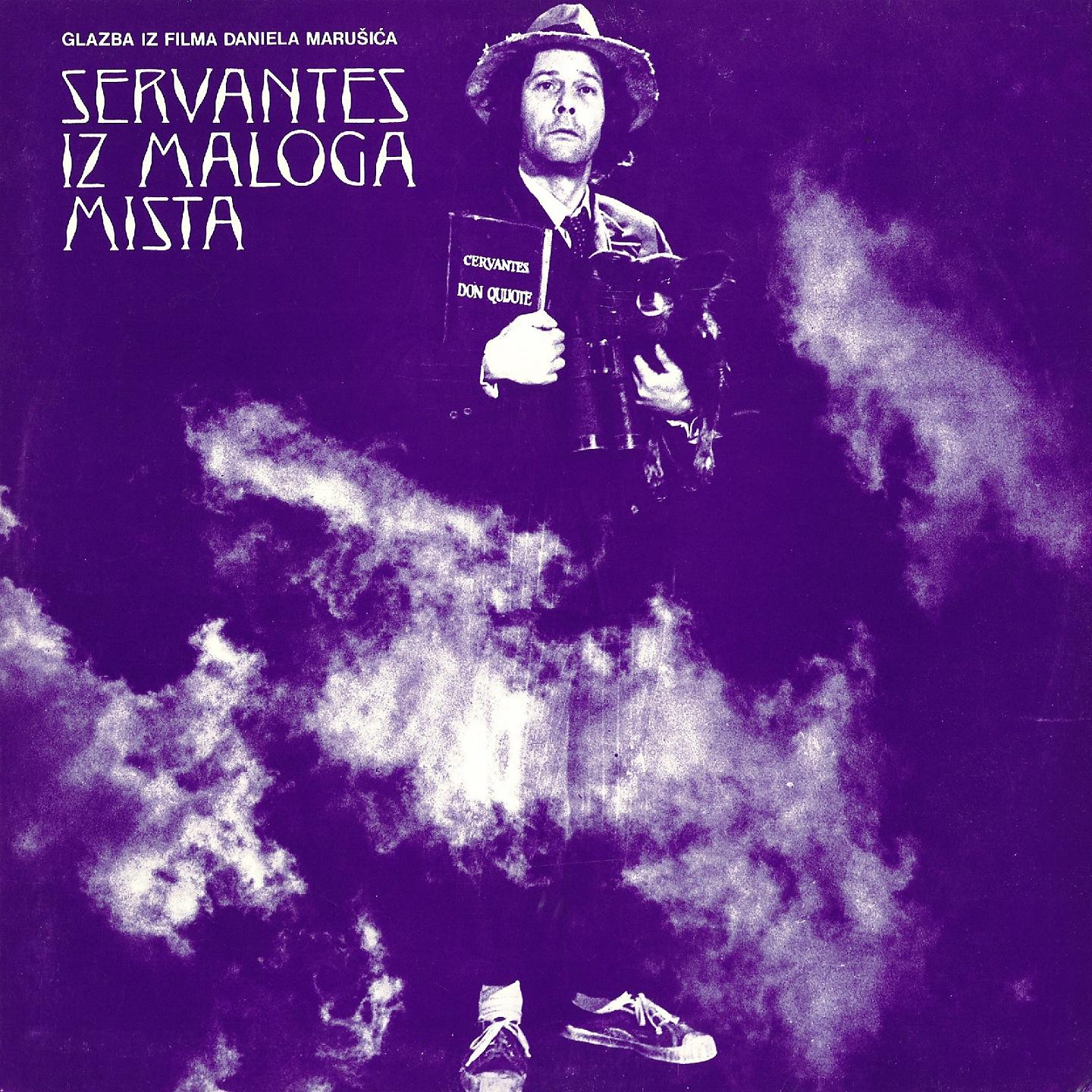Постер альбома Servantes Iz Malog Mista - Glazba Iz Filma Daniela Marušića
