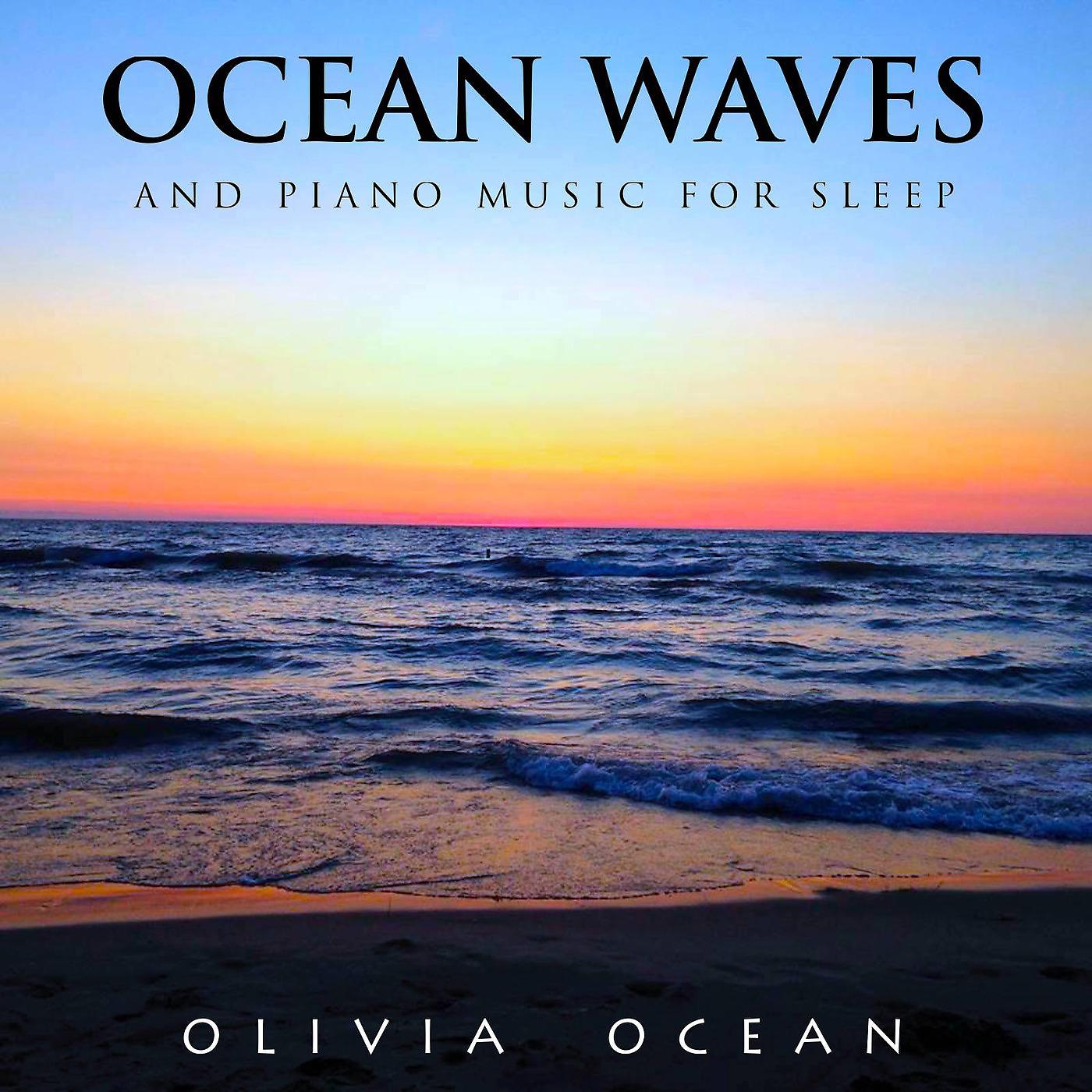 Постер альбома Ocean Waves and Piano Music for Sleep