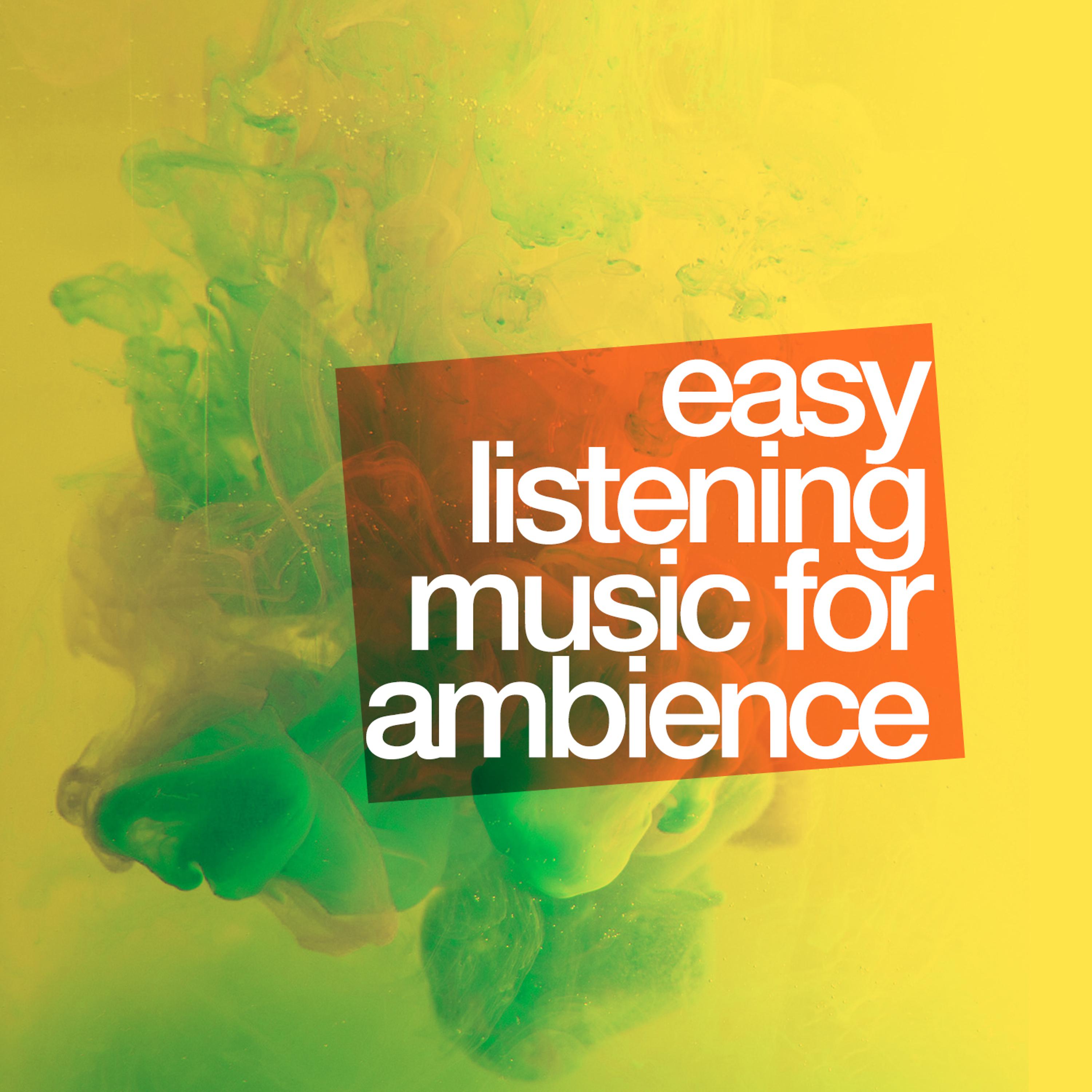 Постер альбома Easy Listening Music for Ambience
