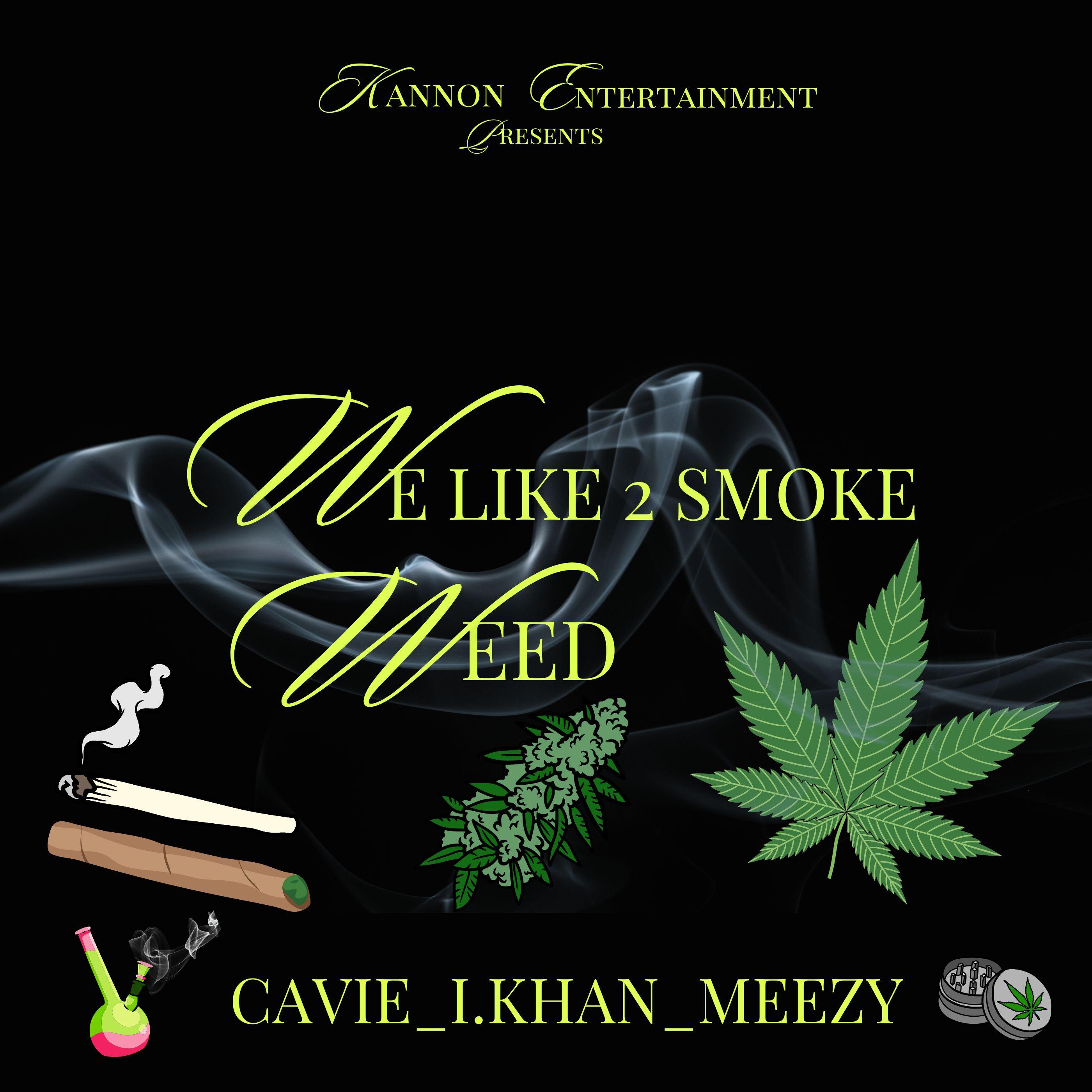 Постер альбома We Like 2 Smoke Weed (feat. I.Khan & Meezy)