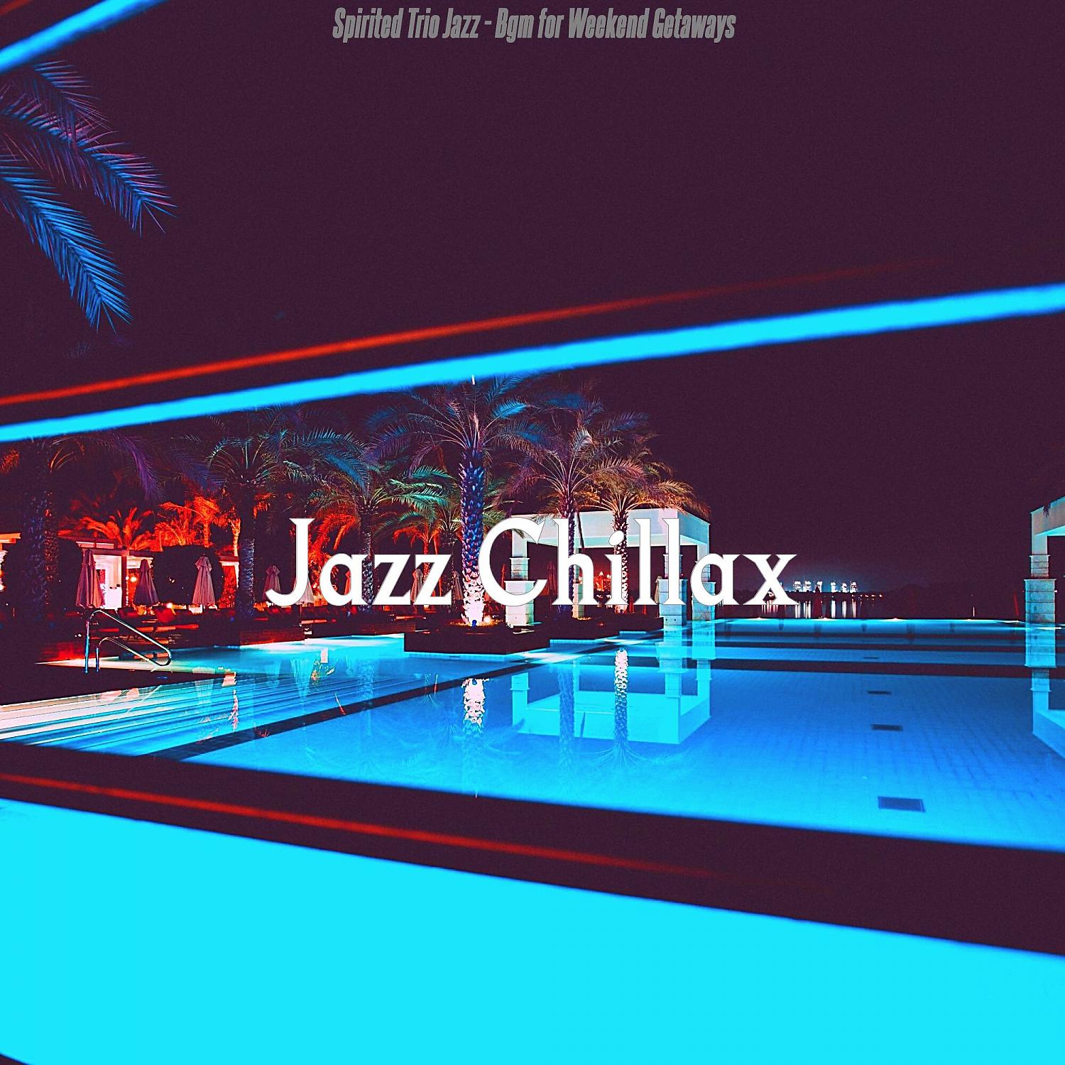 Постер альбома Spirited Trio Jazz - Bgm for Weekend Getaways