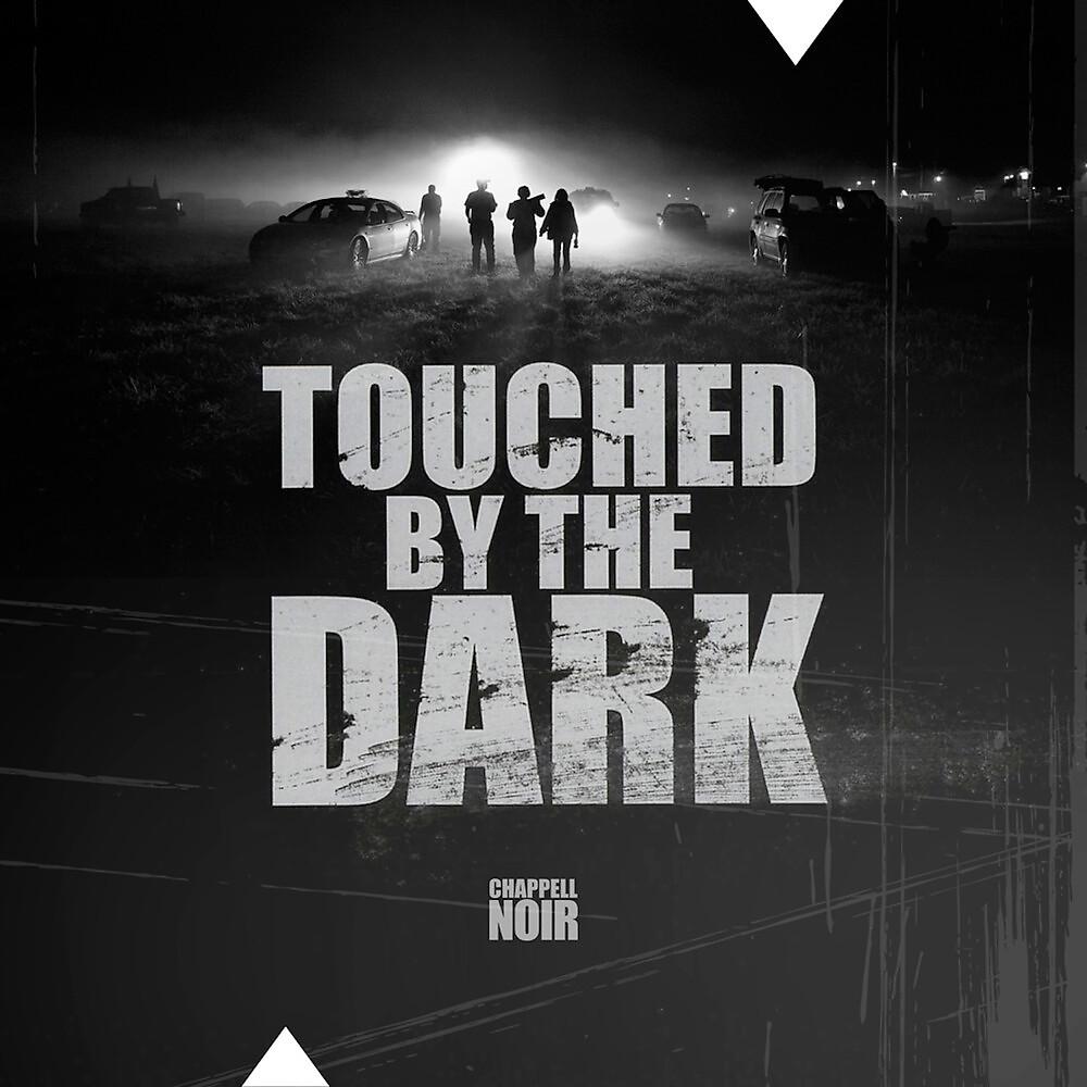 Постер альбома Touched By The Dark