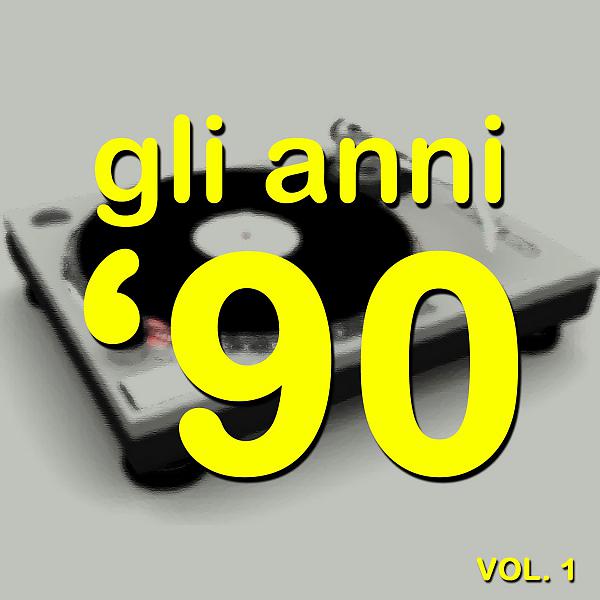 Постер альбома Gli Anni '90 - The History Of Dance Music, Vol. 1