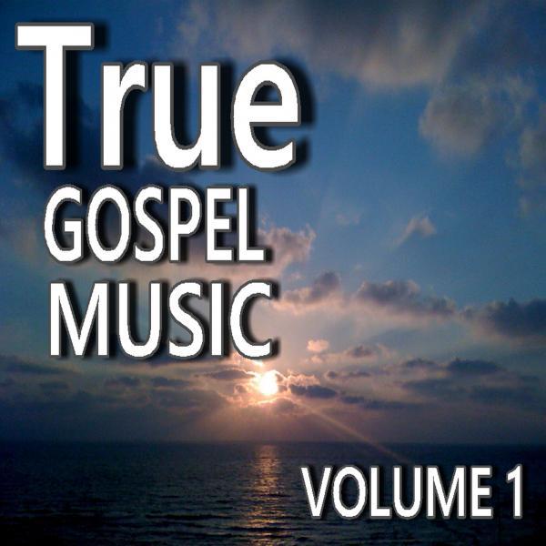 Постер альбома True Gospel Music, Vol. 1