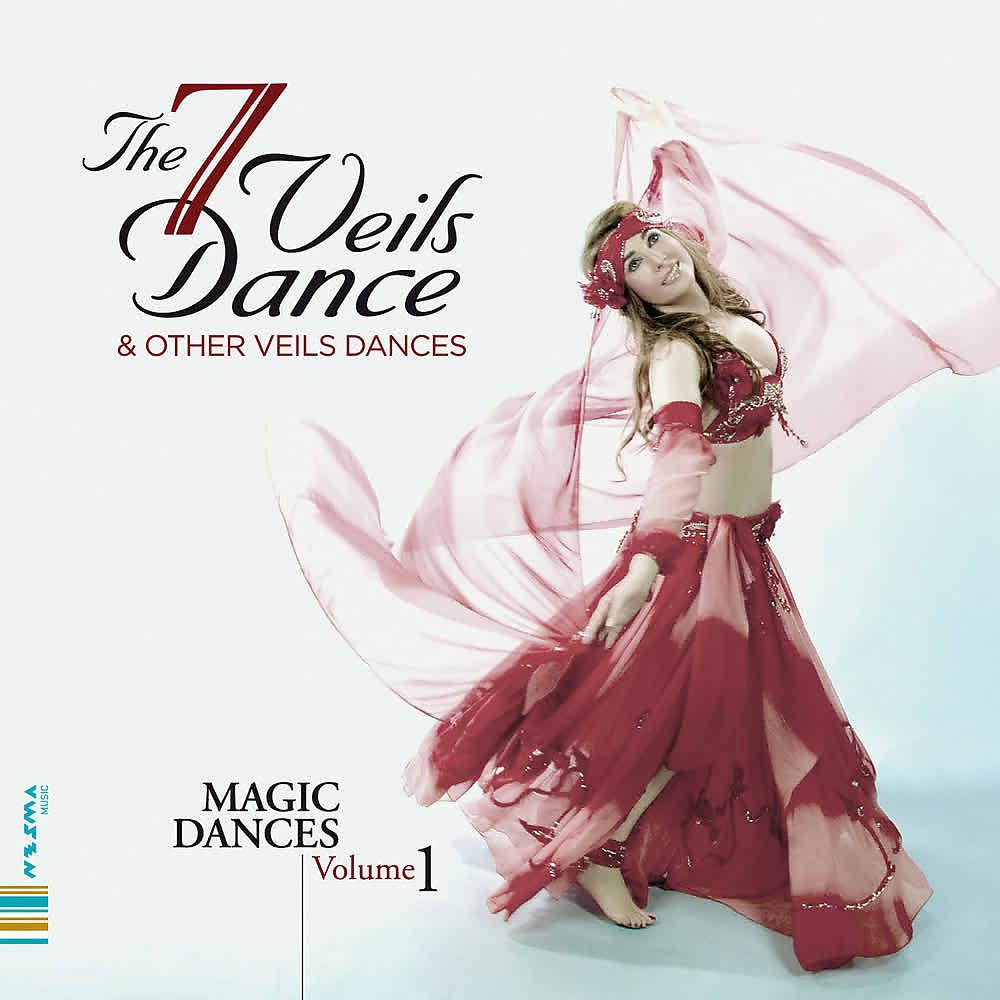 Постер альбома The 7 Veils Dance (Magic Dances Volume 1)