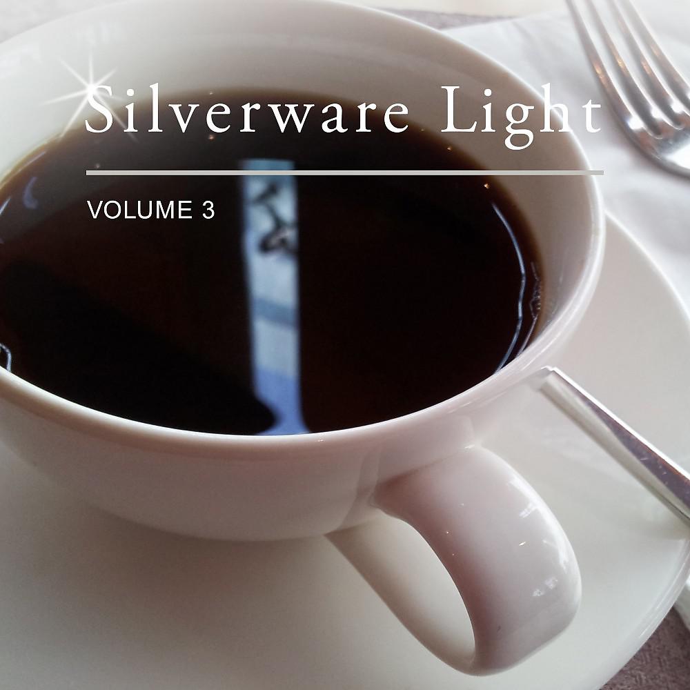 Постер альбома Silverware Light, Vol. 3