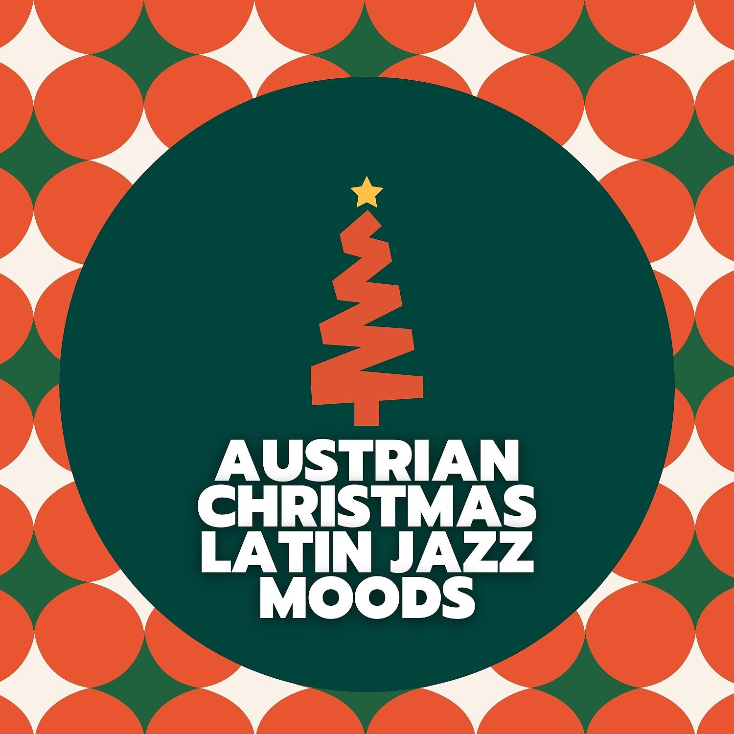 Постер альбома Austrian Christmas Latin Jazz Moods