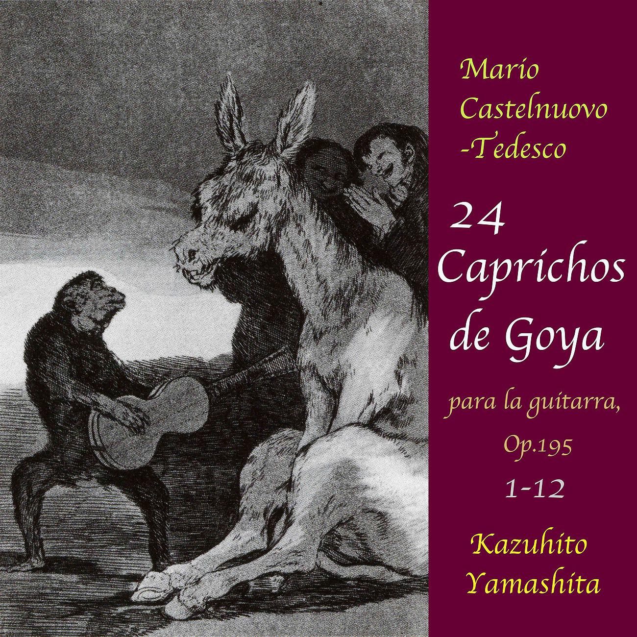 Постер альбома Castelnuovo-Tedesco: 24 Caprichos de Goya, No.1-12