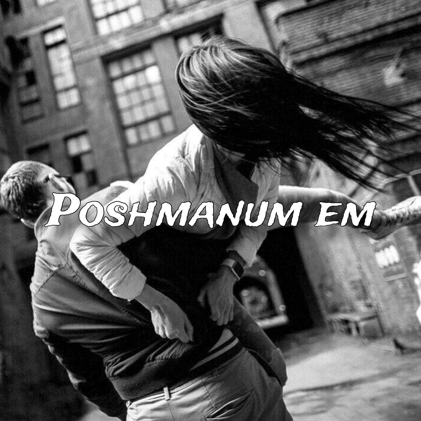Постер альбома Poshmanum Em