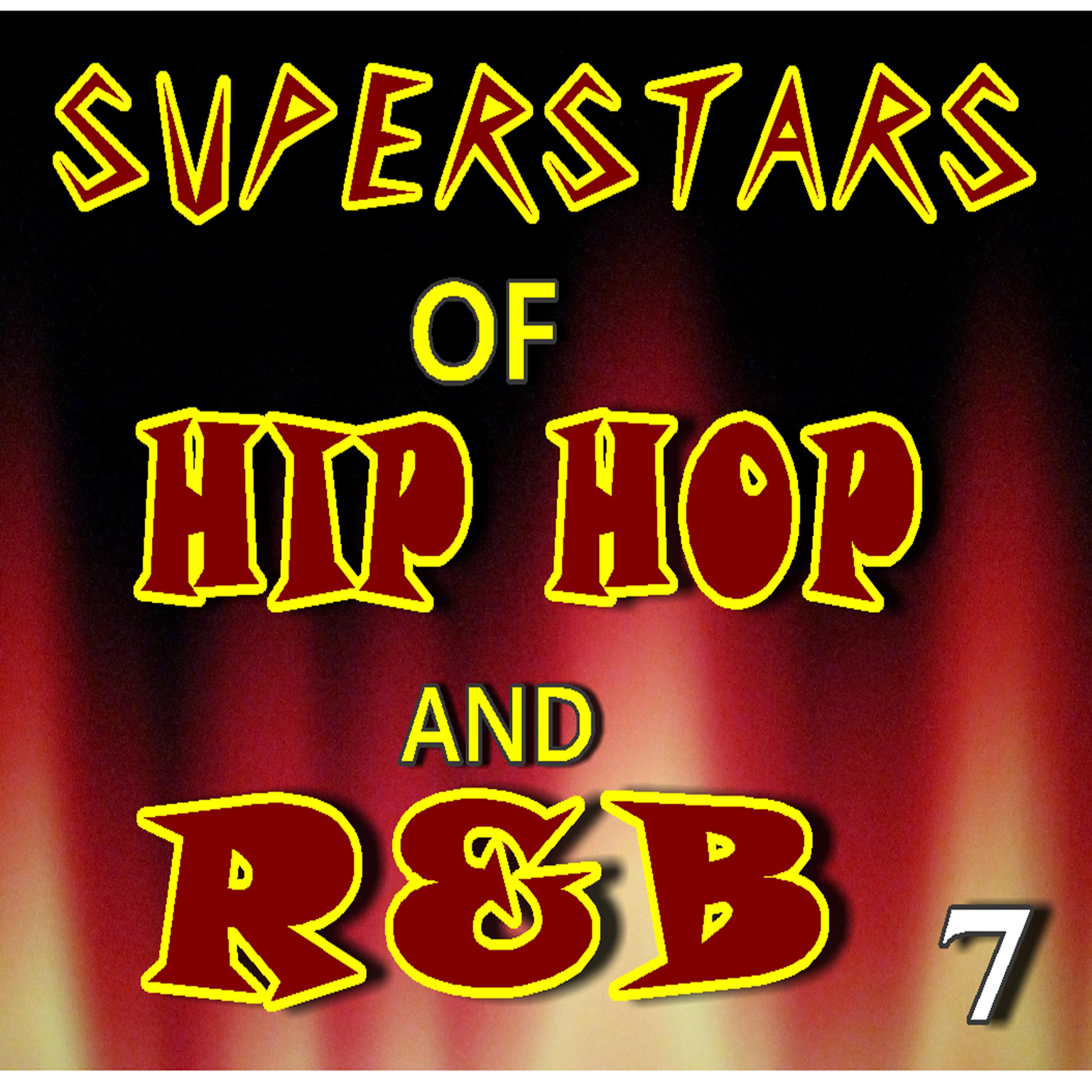 Постер альбома Superstars of Hip Hop and R&B, Vol. 7 (Instrumental)