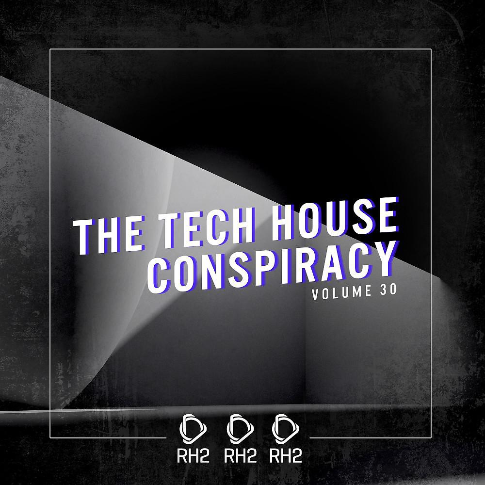 Постер альбома The Tech House Conspiracy, Vol. 30