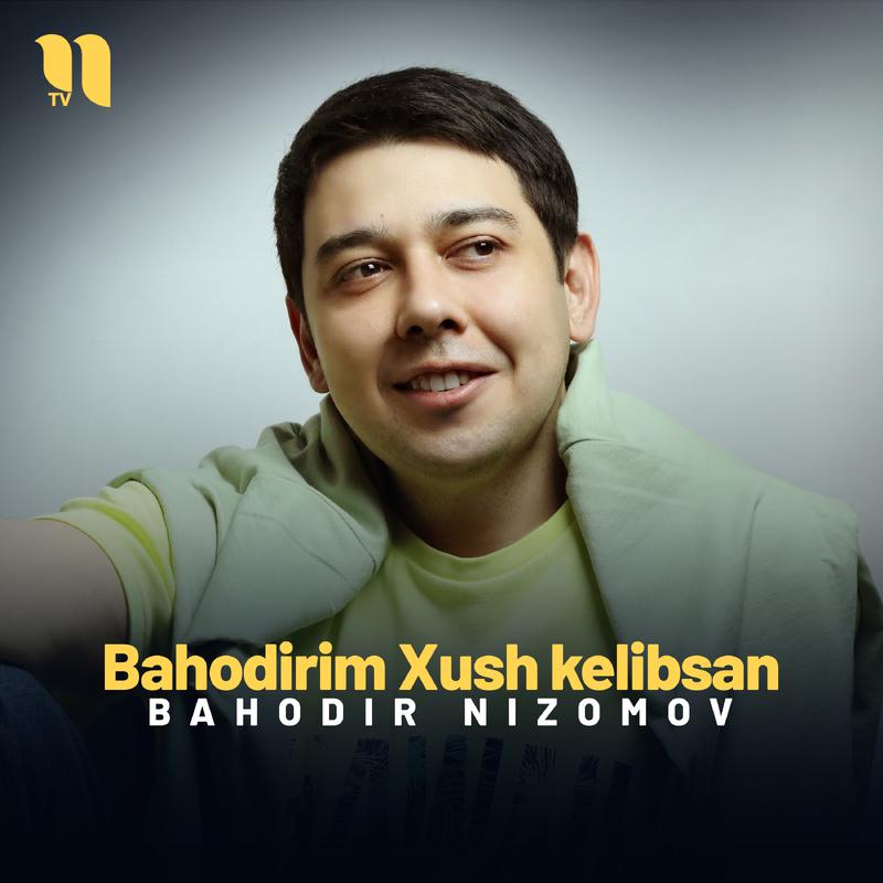 Постер альбома Bahodirim Xush kelibsan