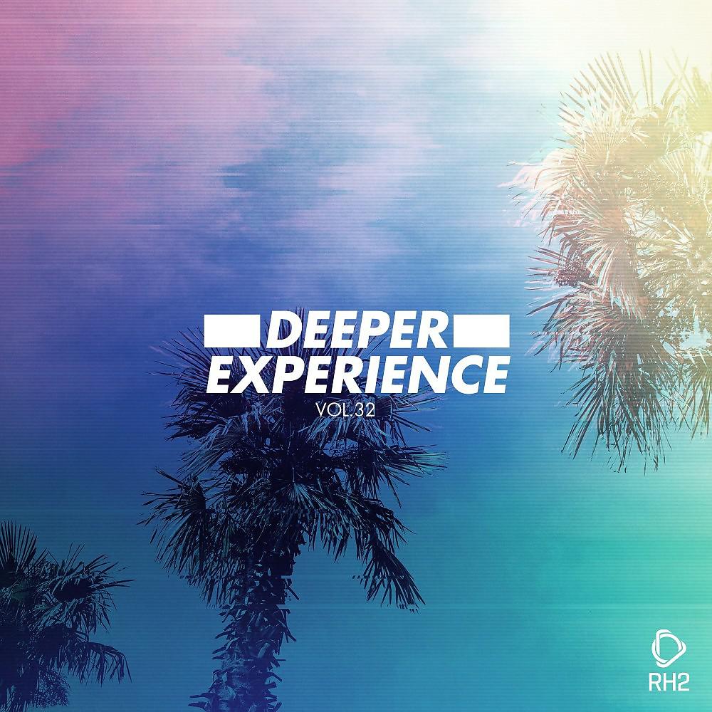 Постер альбома Deeper Experience, Vol. 32