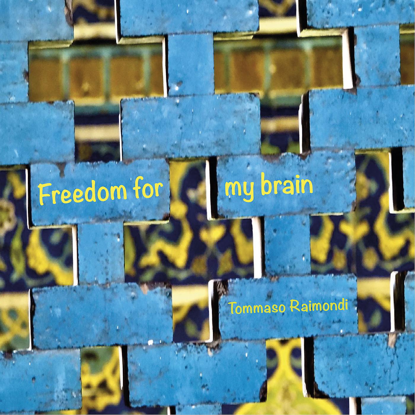Постер альбома Freedom for My Brain