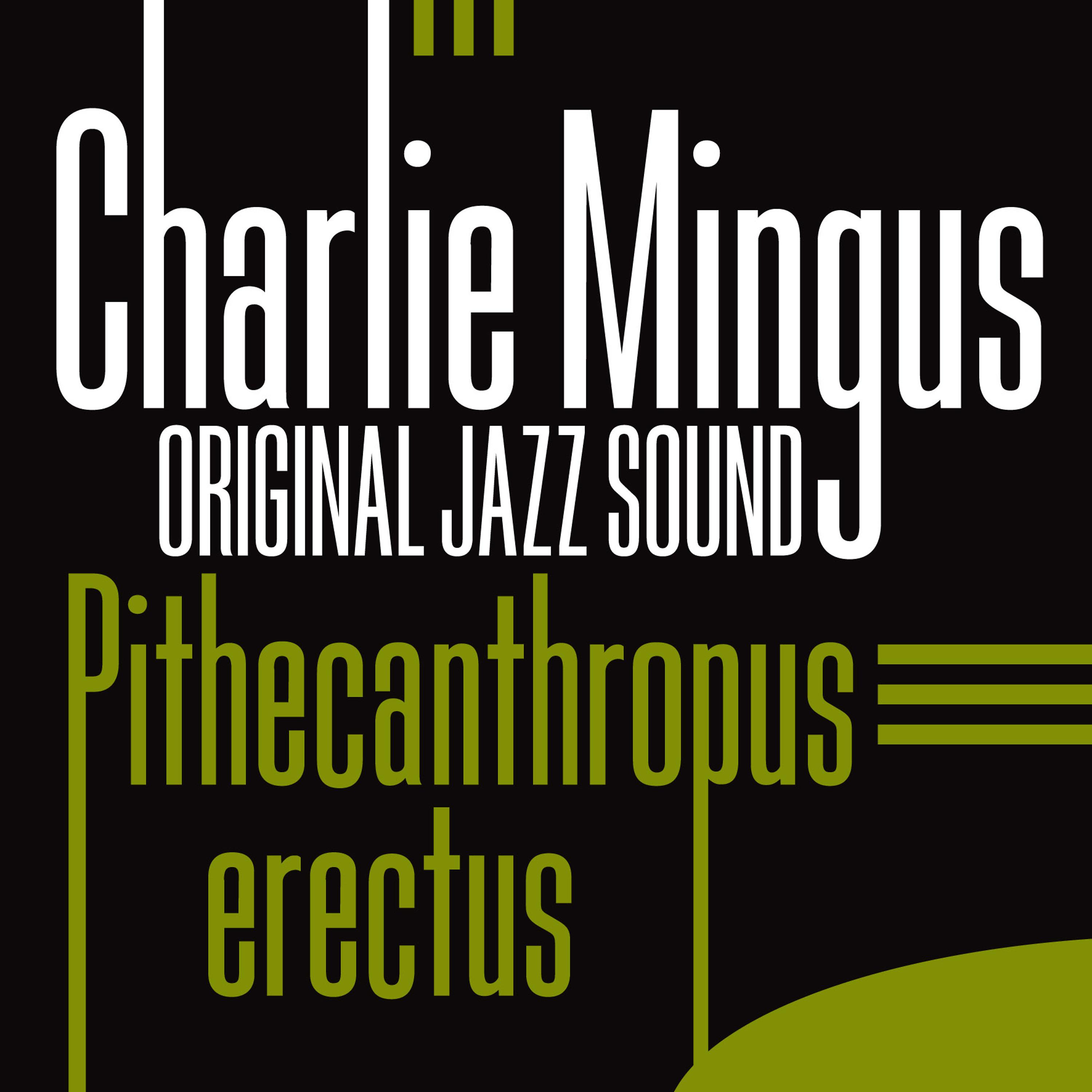 Постер альбома Original Jazz Sound: Pithecanthropus Erectus 