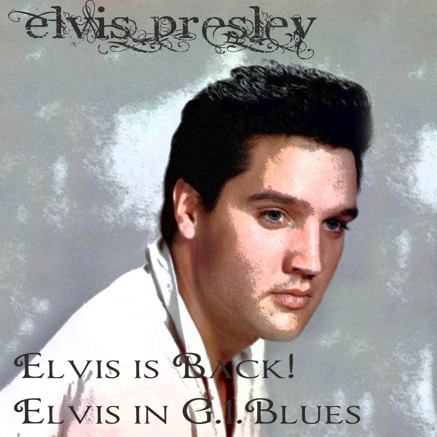 Постер альбома Elivis Is Back! / Elvis In G.I. Blues