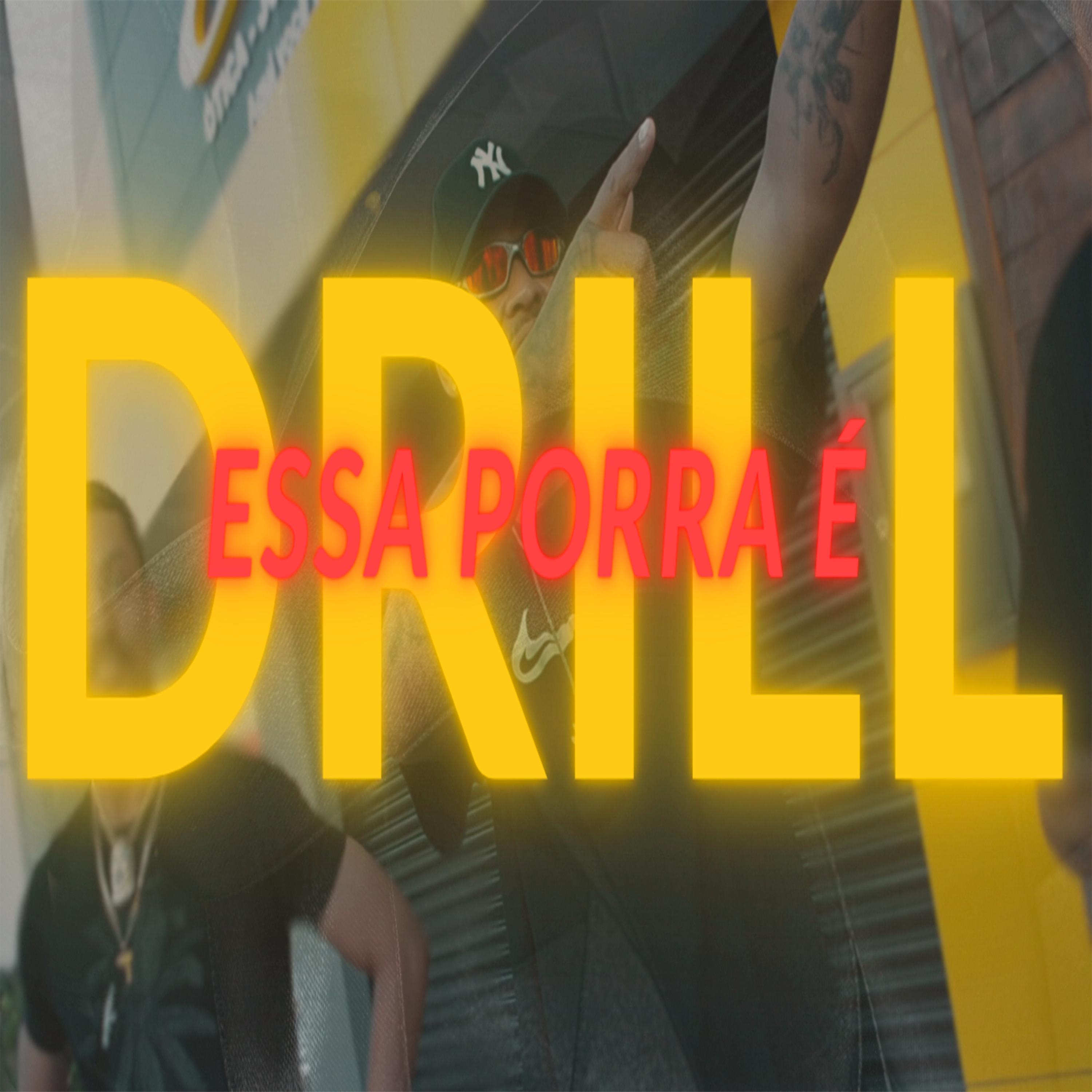 Постер альбома Essa Porra É Drill