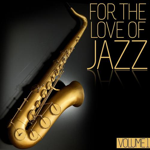 Постер альбома For the Love of Jazz