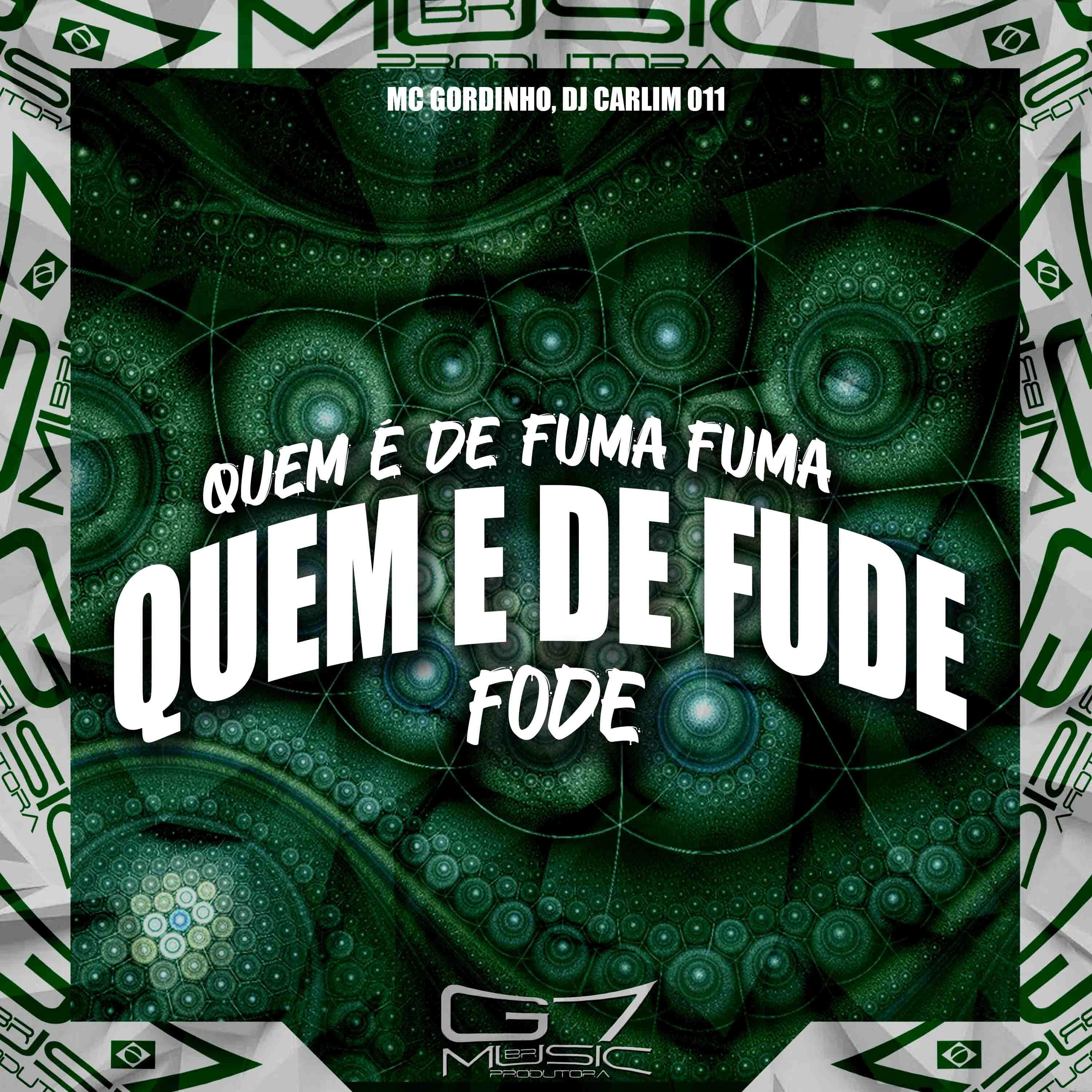 Постер альбома Quem É de Fuma Fuma Quem É de Fude Fode