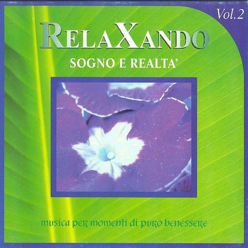 Постер альбома Relaxando, Vol. 2 : Sogno e realtà
