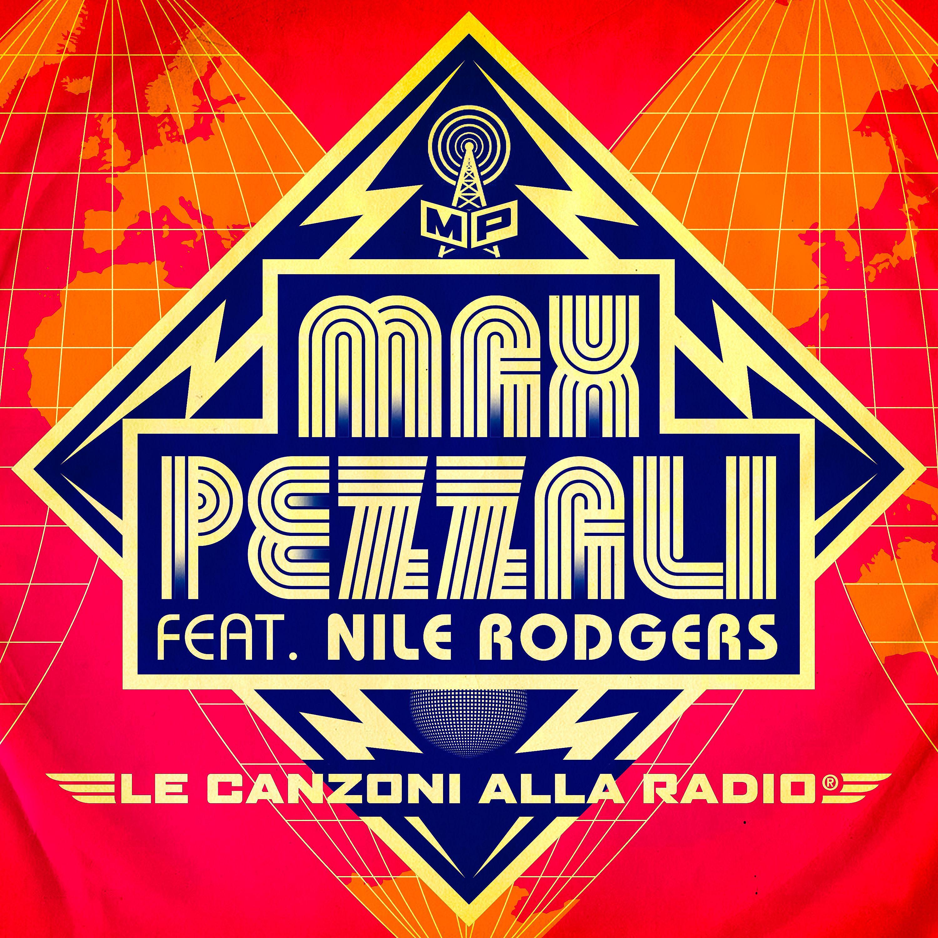 Постер альбома Le canzoni alla radio (feat. Nile Rodgers)