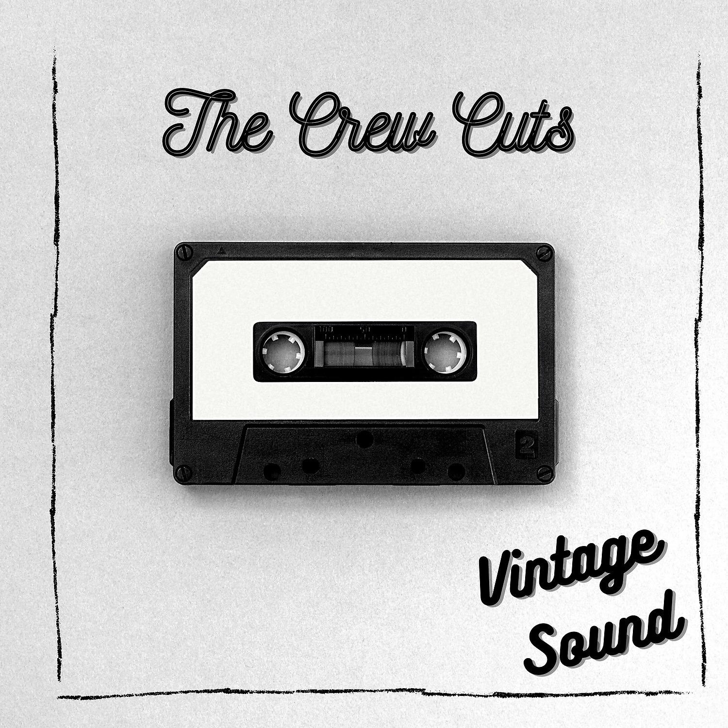 Постер альбома The Crew Cuts - Vintage Sound