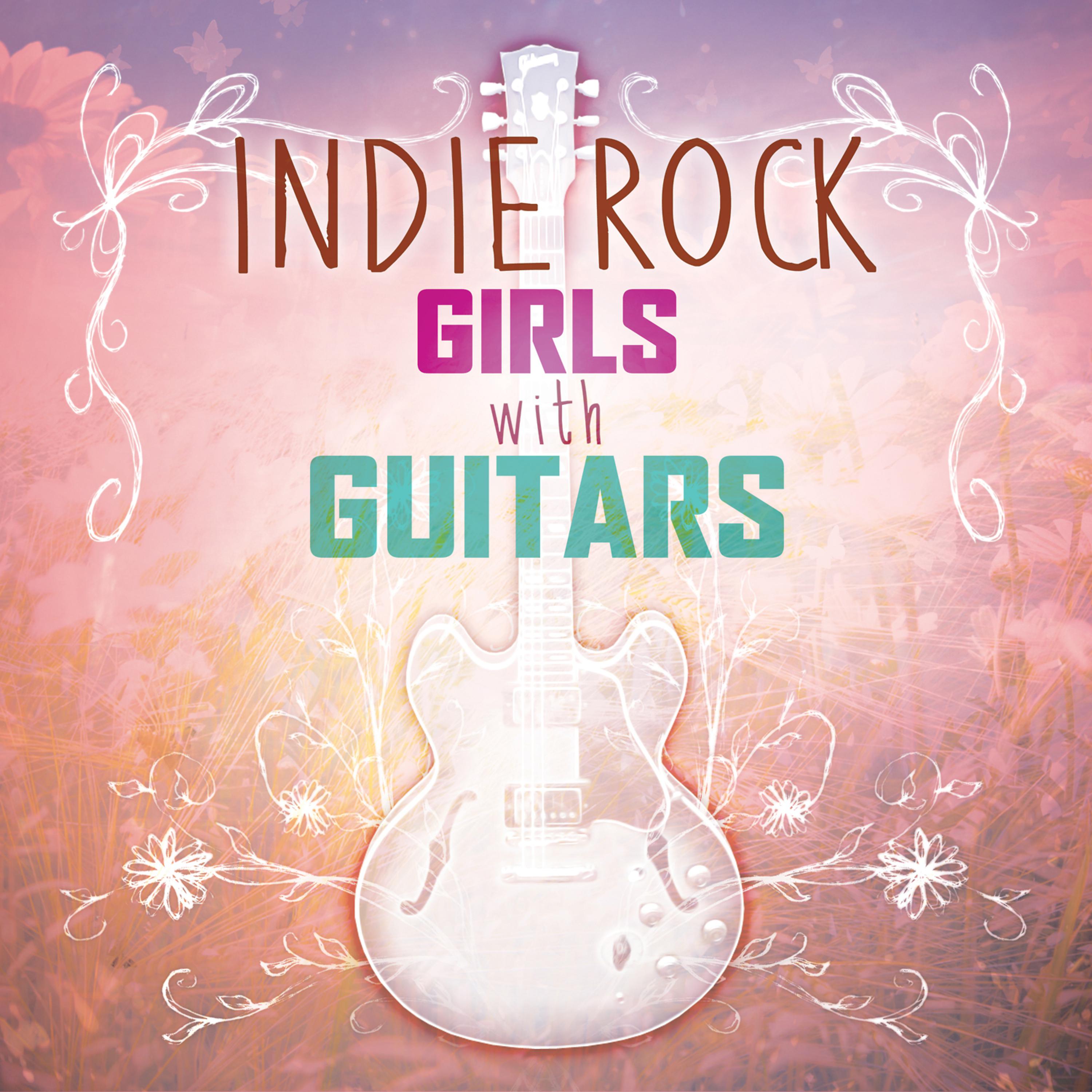 Постер альбома Indie Rock Girls with Guitars