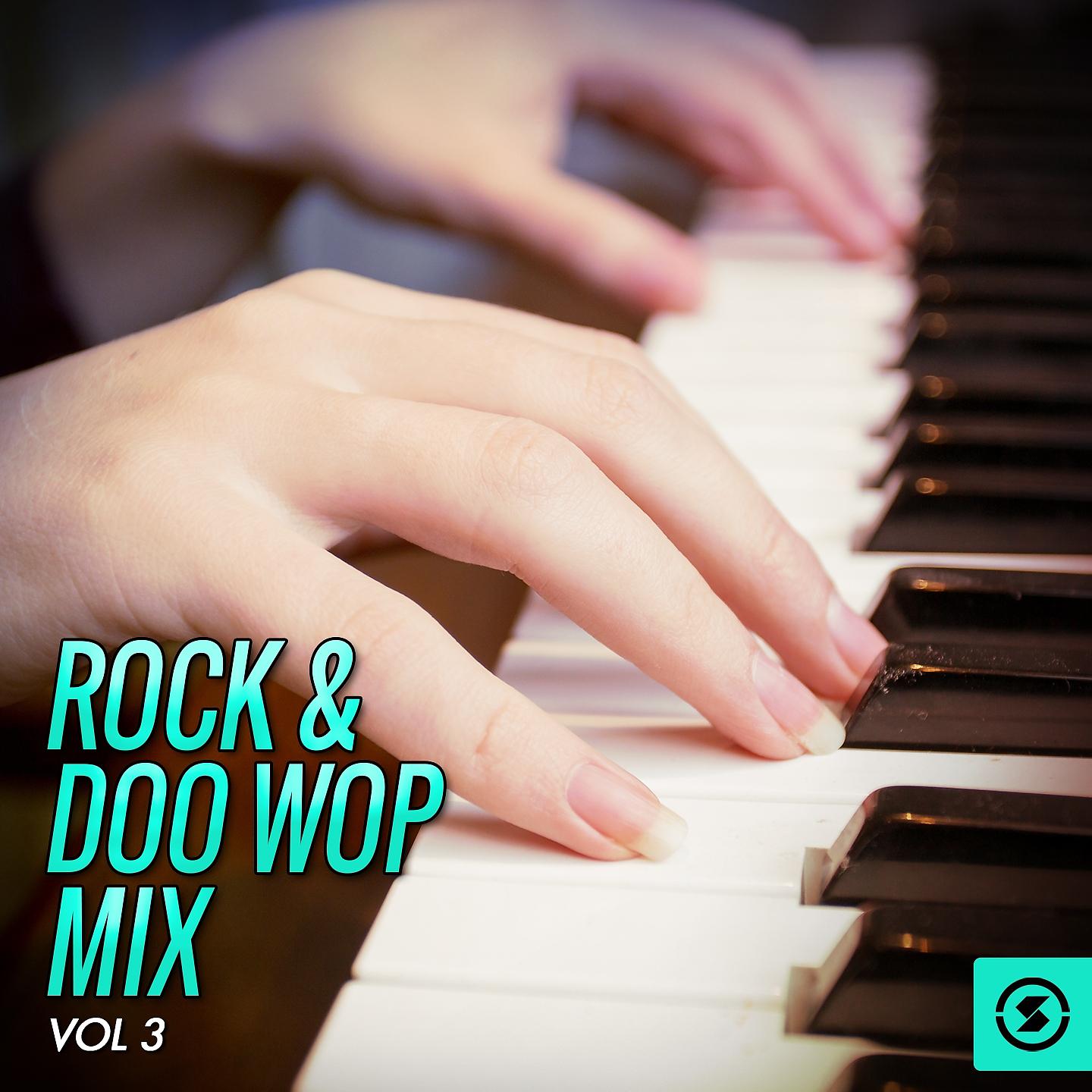 Постер альбома Rock & Doo Wop Mix, Vol. 3